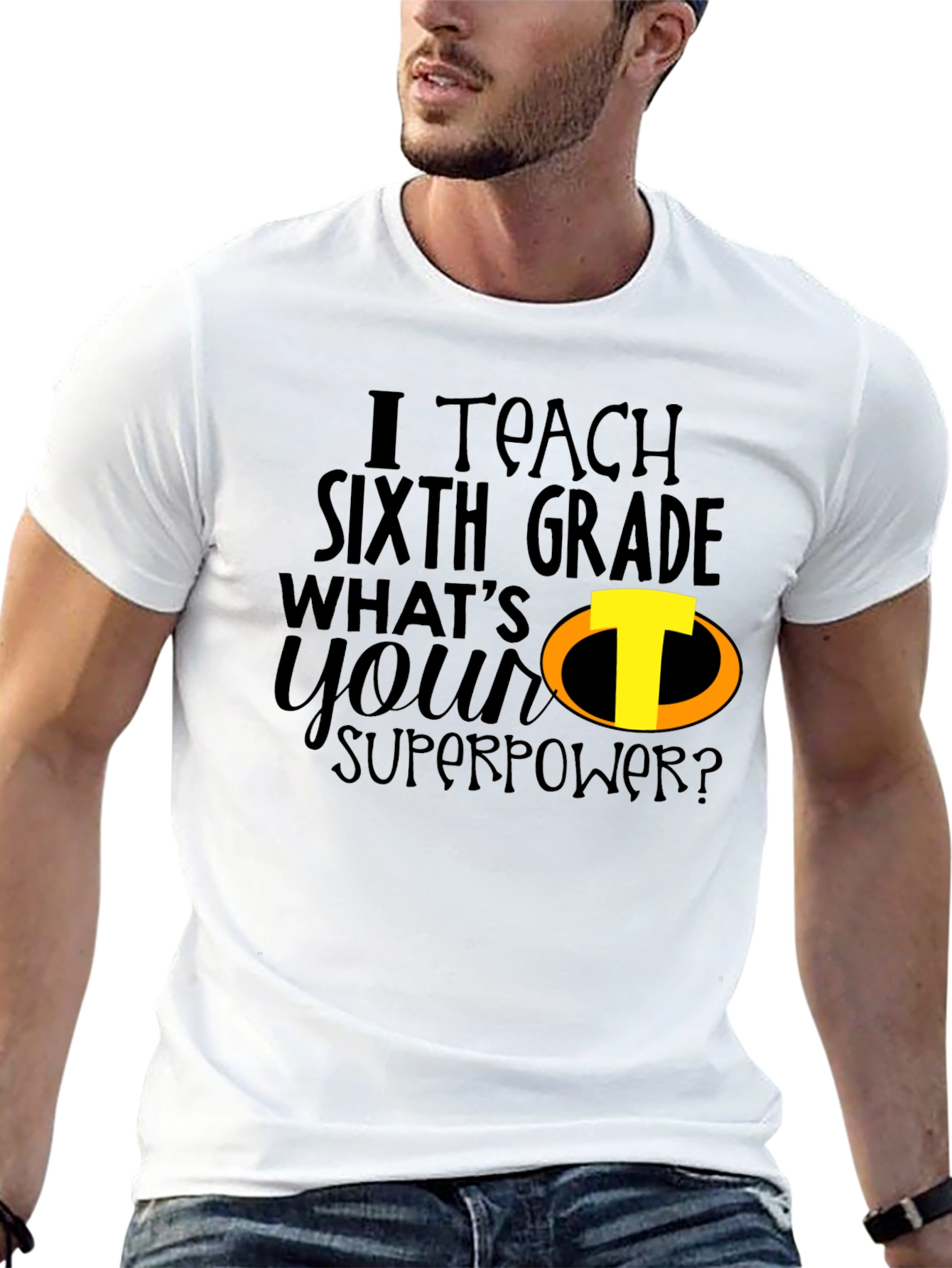 Sixth Grade Teacher Superpower T-Shirt