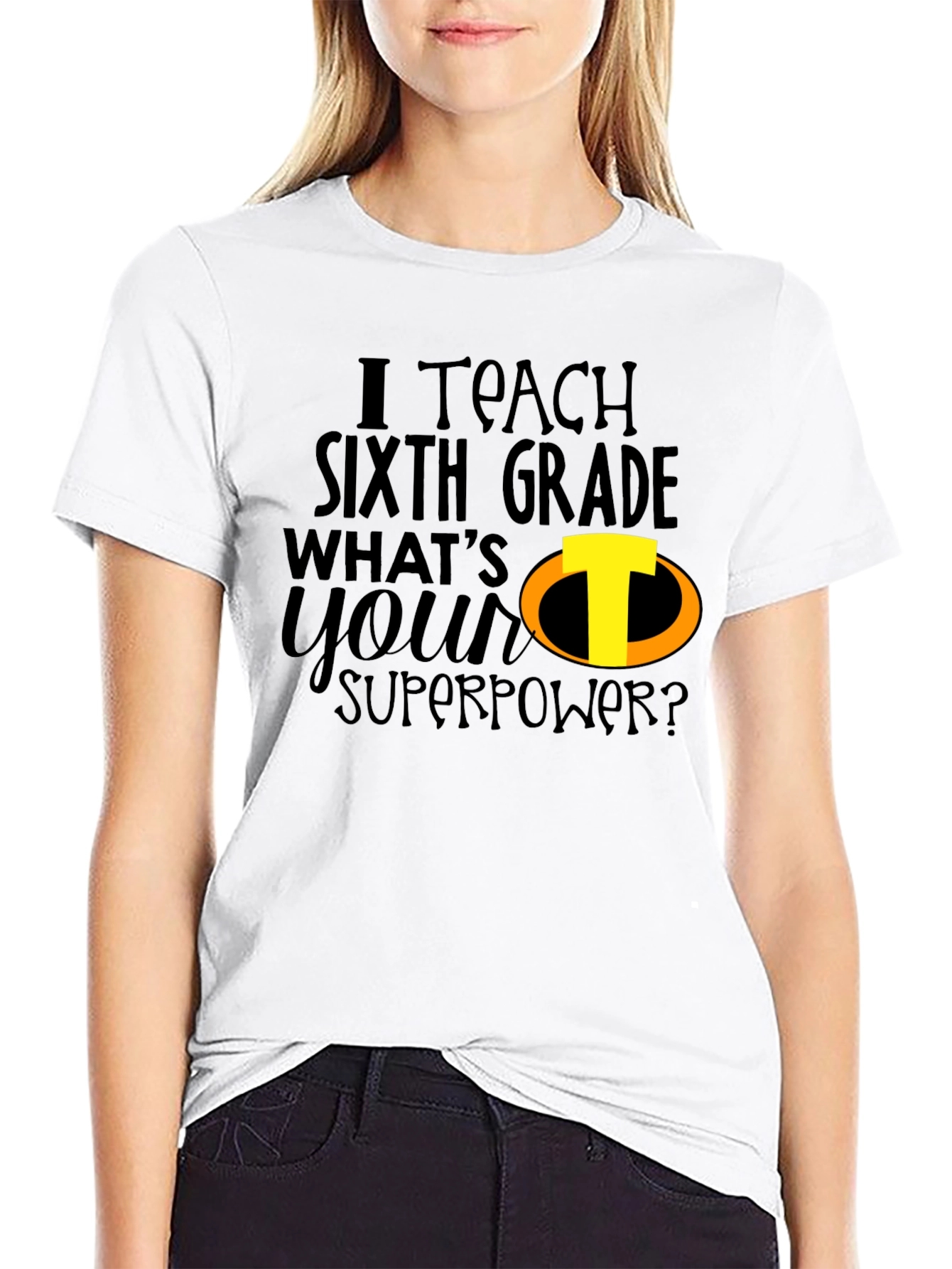 Sixth Grade Teacher Superpower T-Shirt