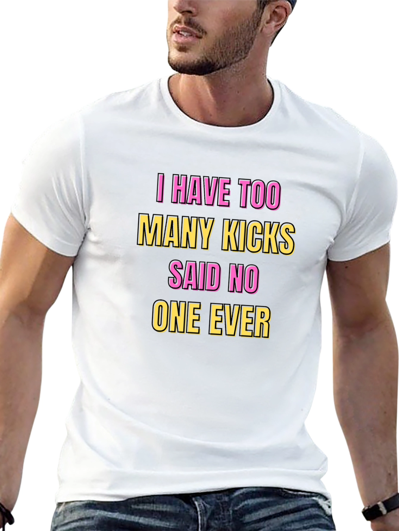 Funny Kicks T-Shirt - Said No One Ever