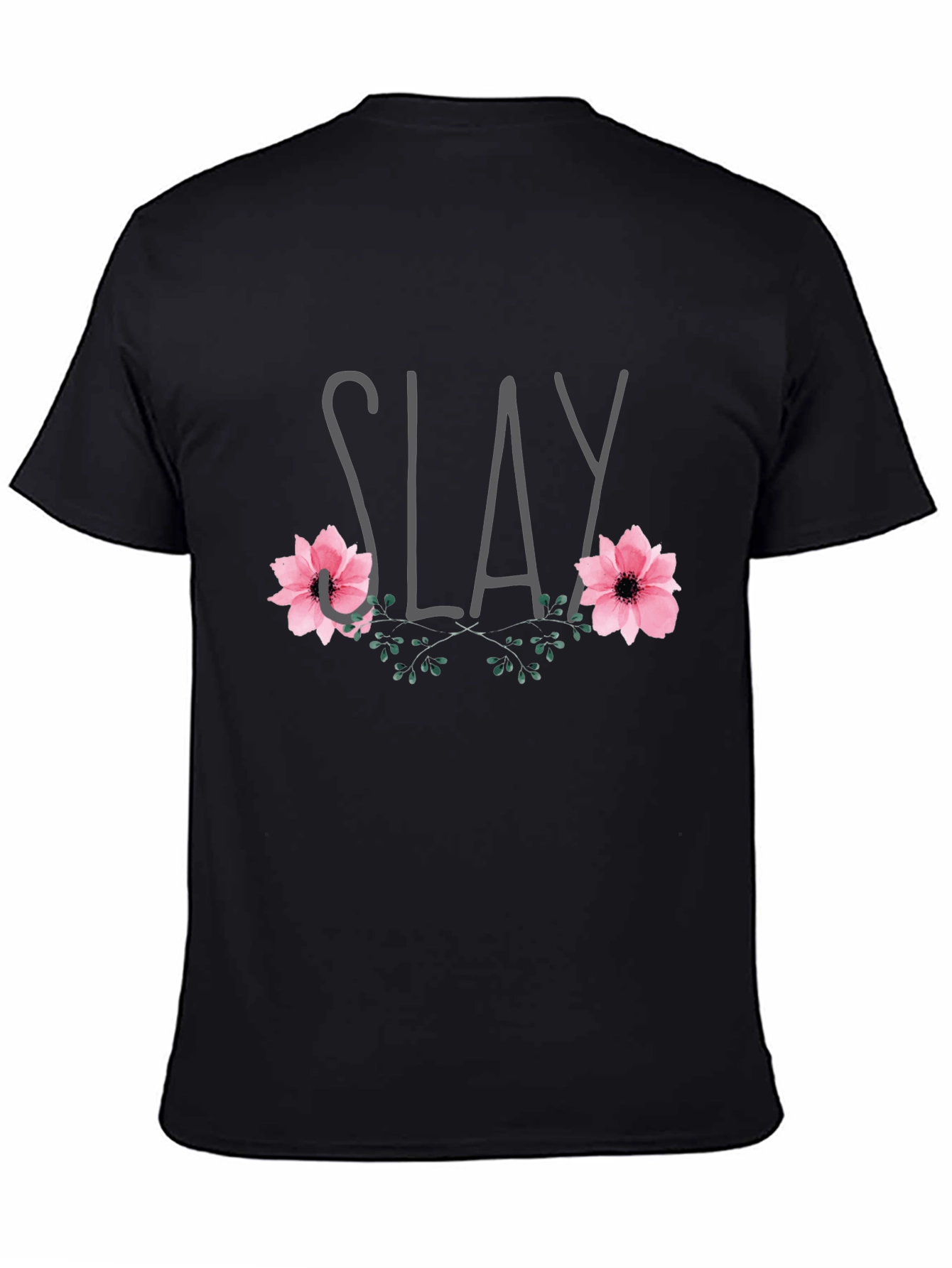 Slay Floral Graphic Tee - Trendy Casual Shirt