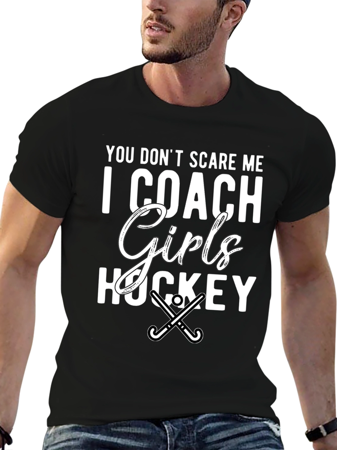 Girls Hockey Coach T-Shirt - You Dont Scare Me