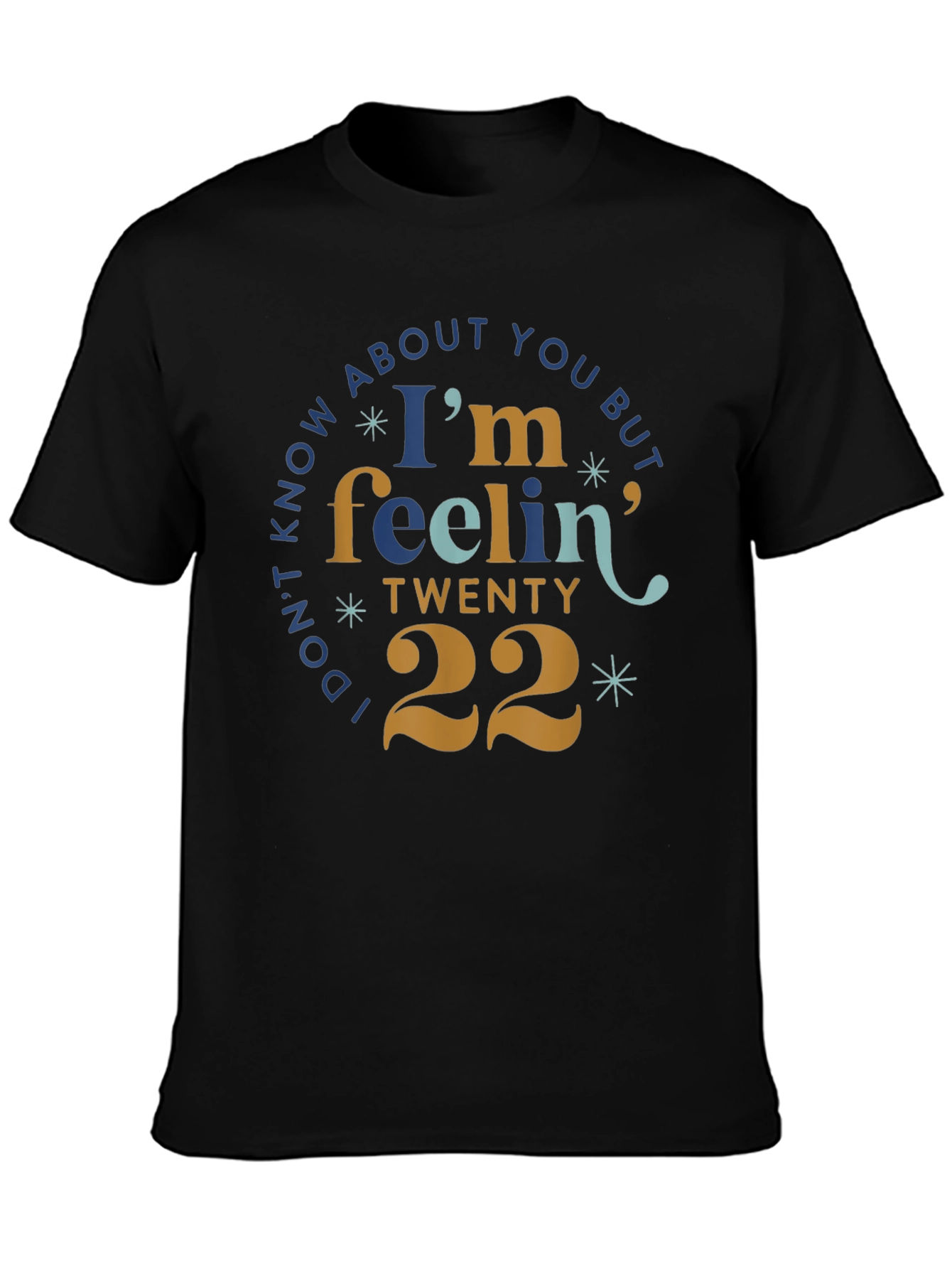 Feelin Twenty 22 T-Shirt