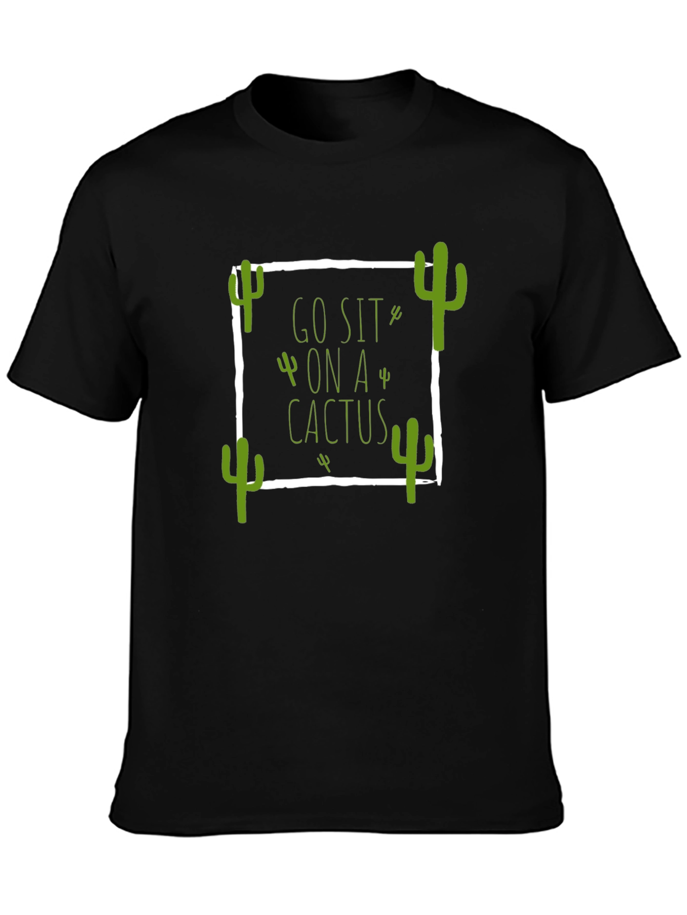 Go Sit On a Cactus T-Shirt