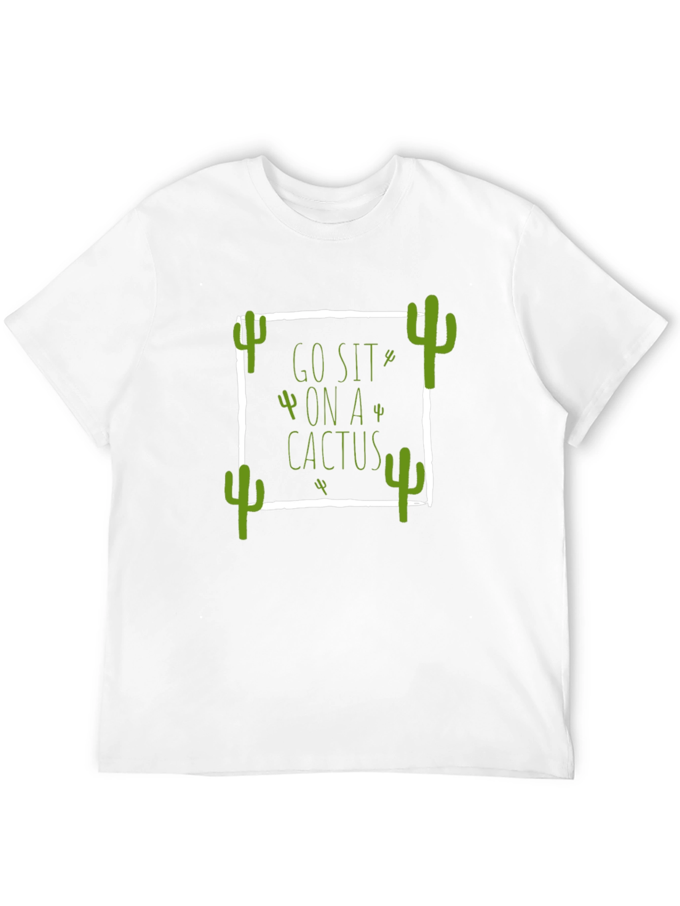 Go Sit On a Cactus T-Shirt