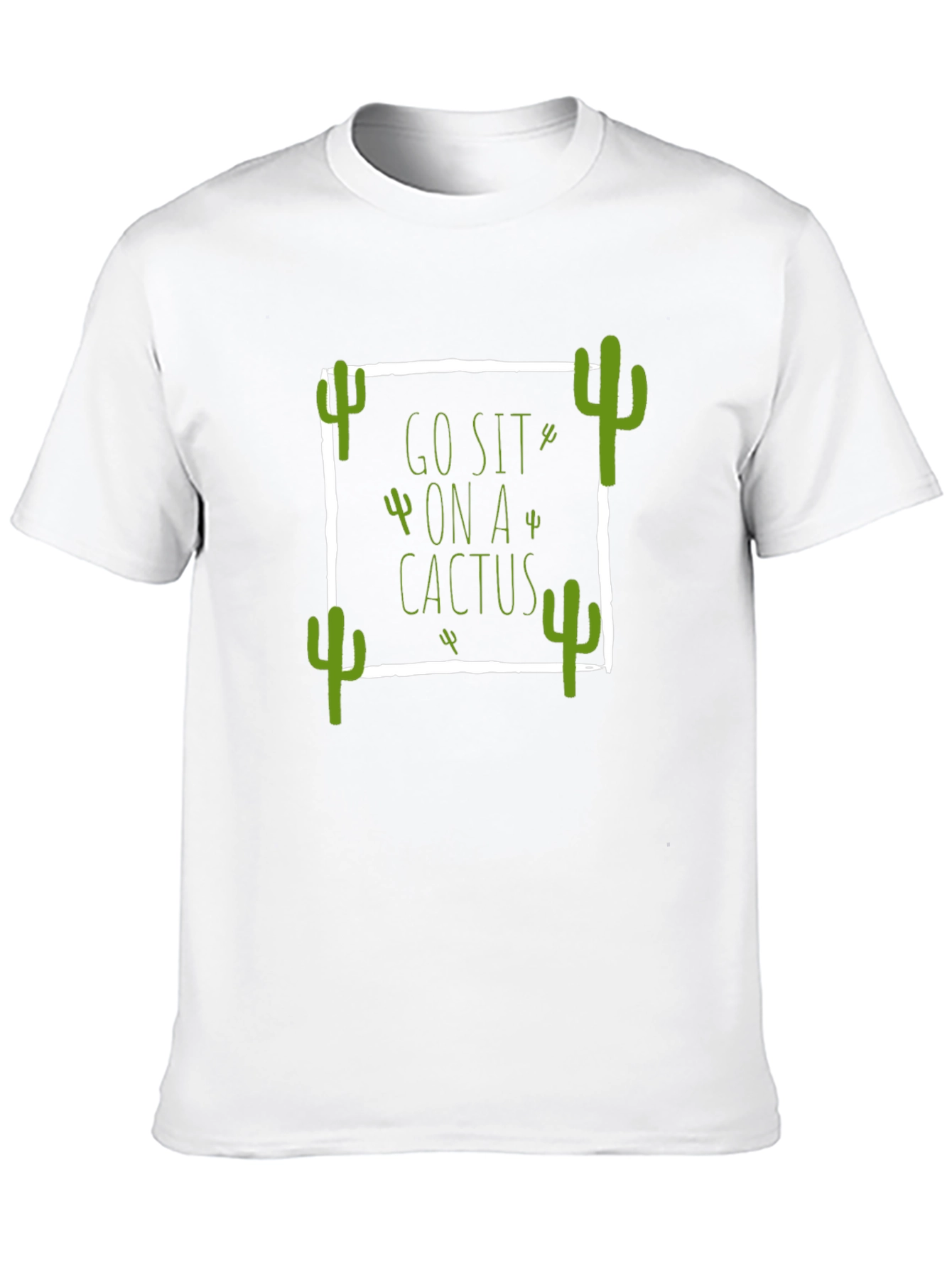 Go Sit On a Cactus T-Shirt