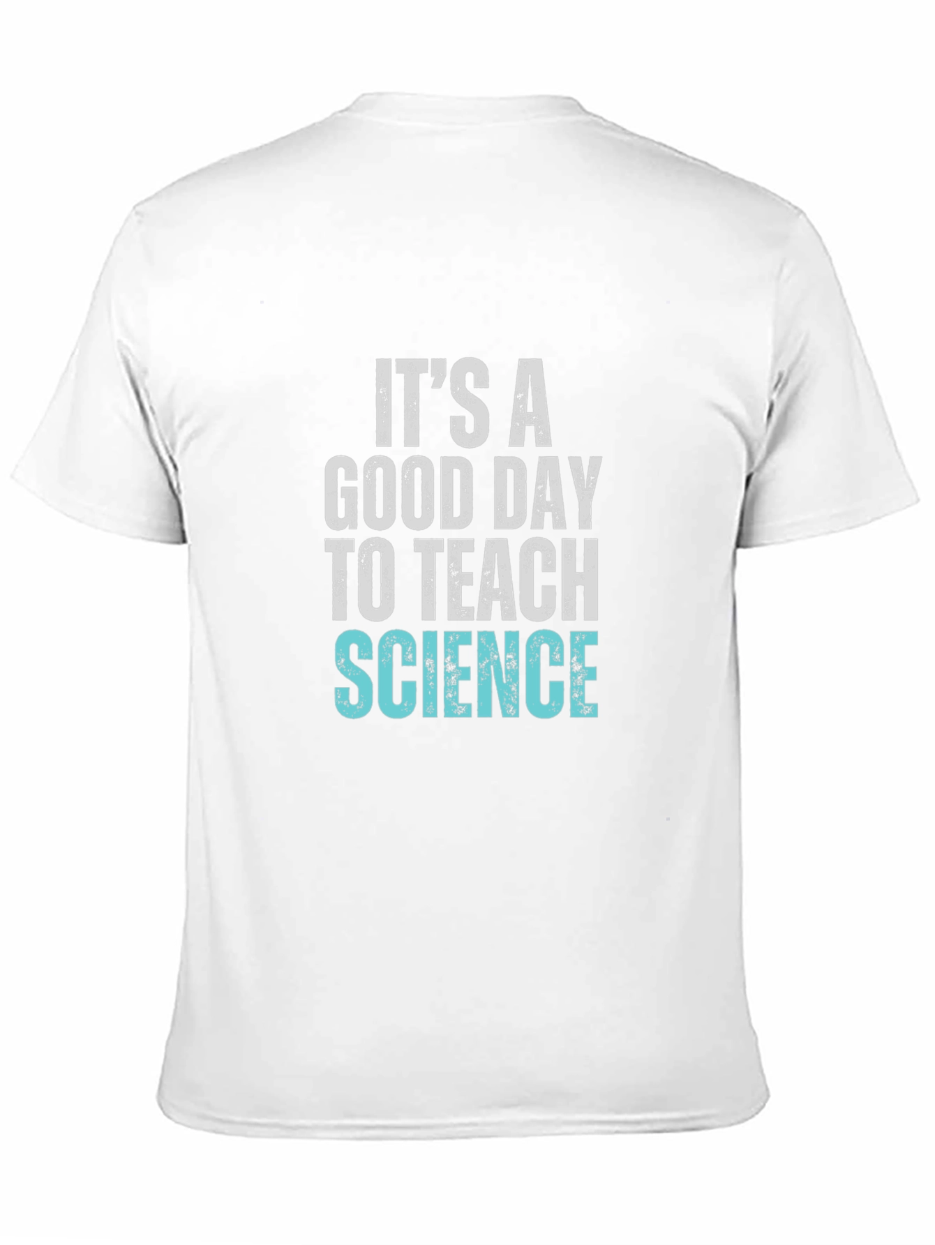 Its A Good Day To Teach Science T-Shirt