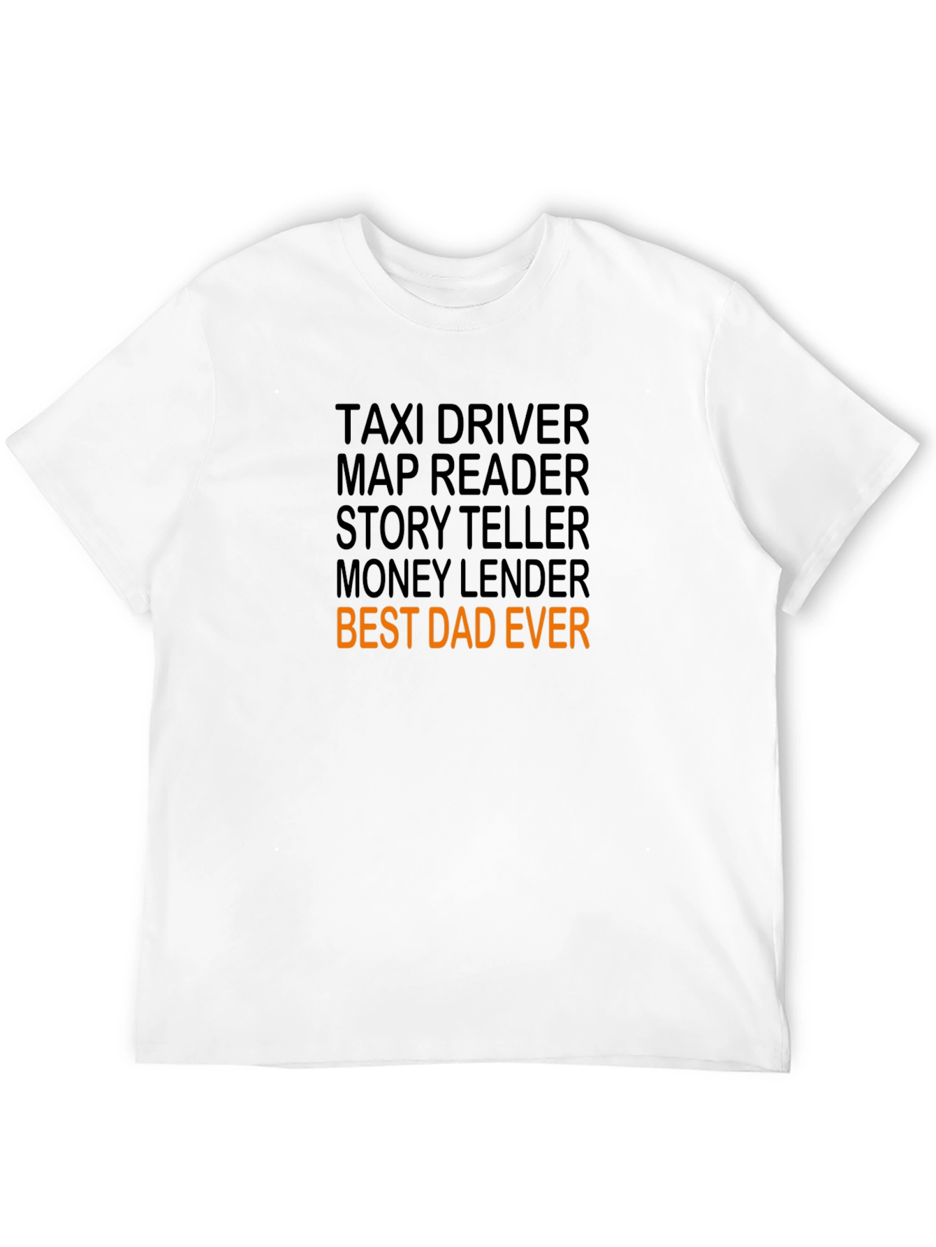 Best Dad Ever T-Shirt - Novelty Fathers Day Gift