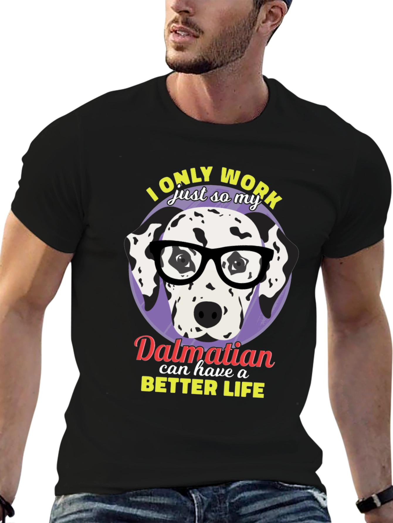 Dalmatian Better Life Graphic T-Shirt
