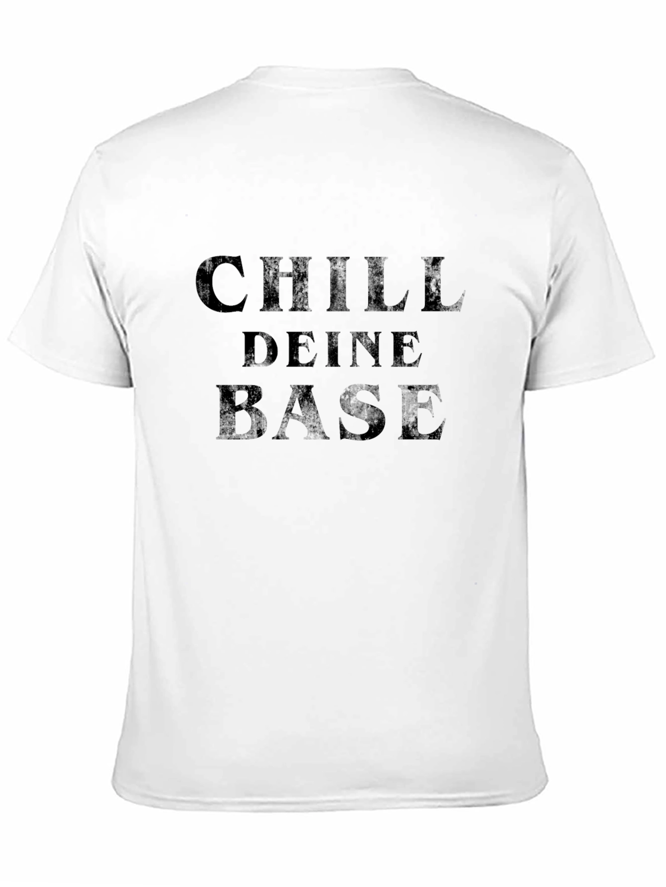 Chill Deine Base T-Shirt