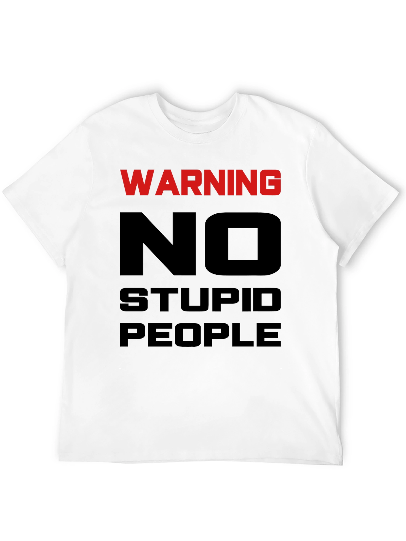 Warning No Stupid People Graphic Tee