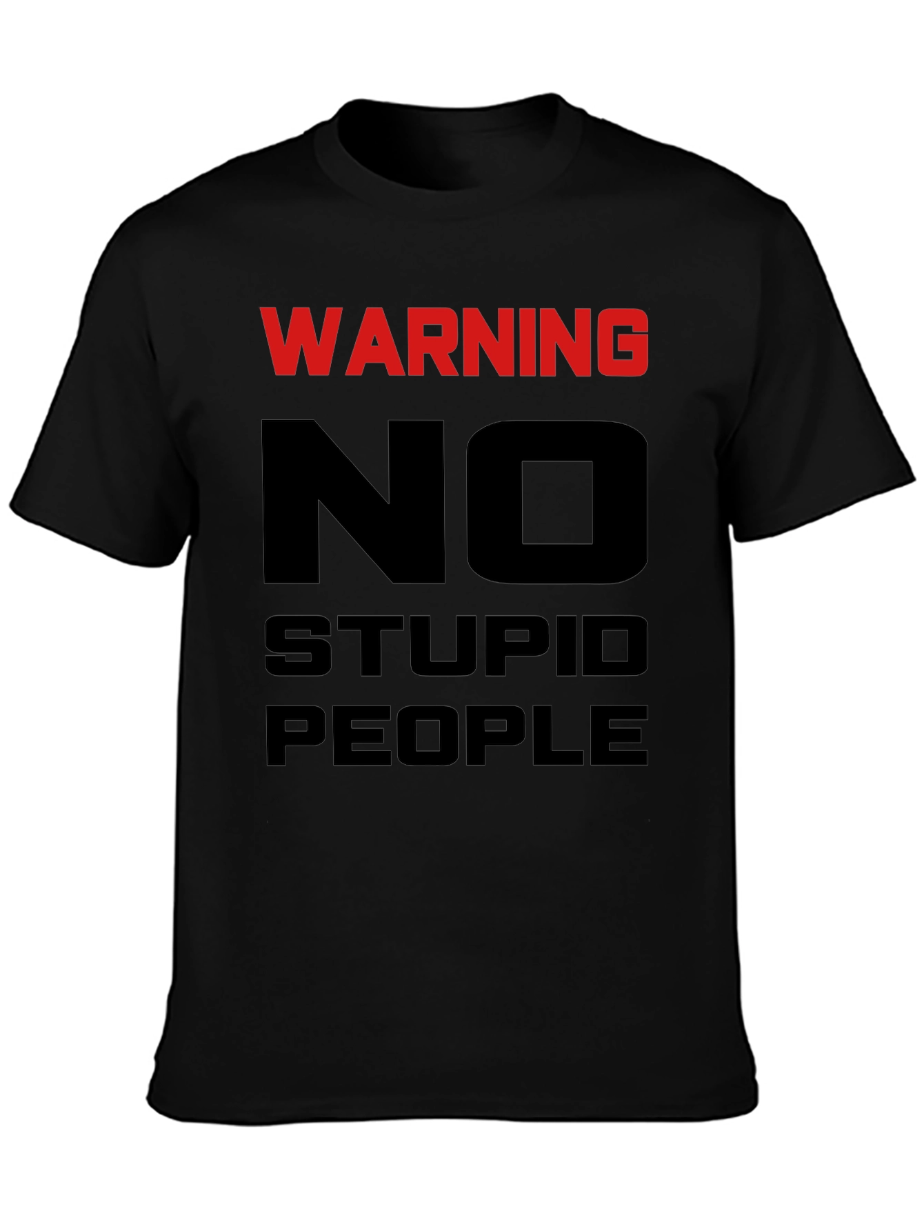 Warning No Stupid People Graphic Tee