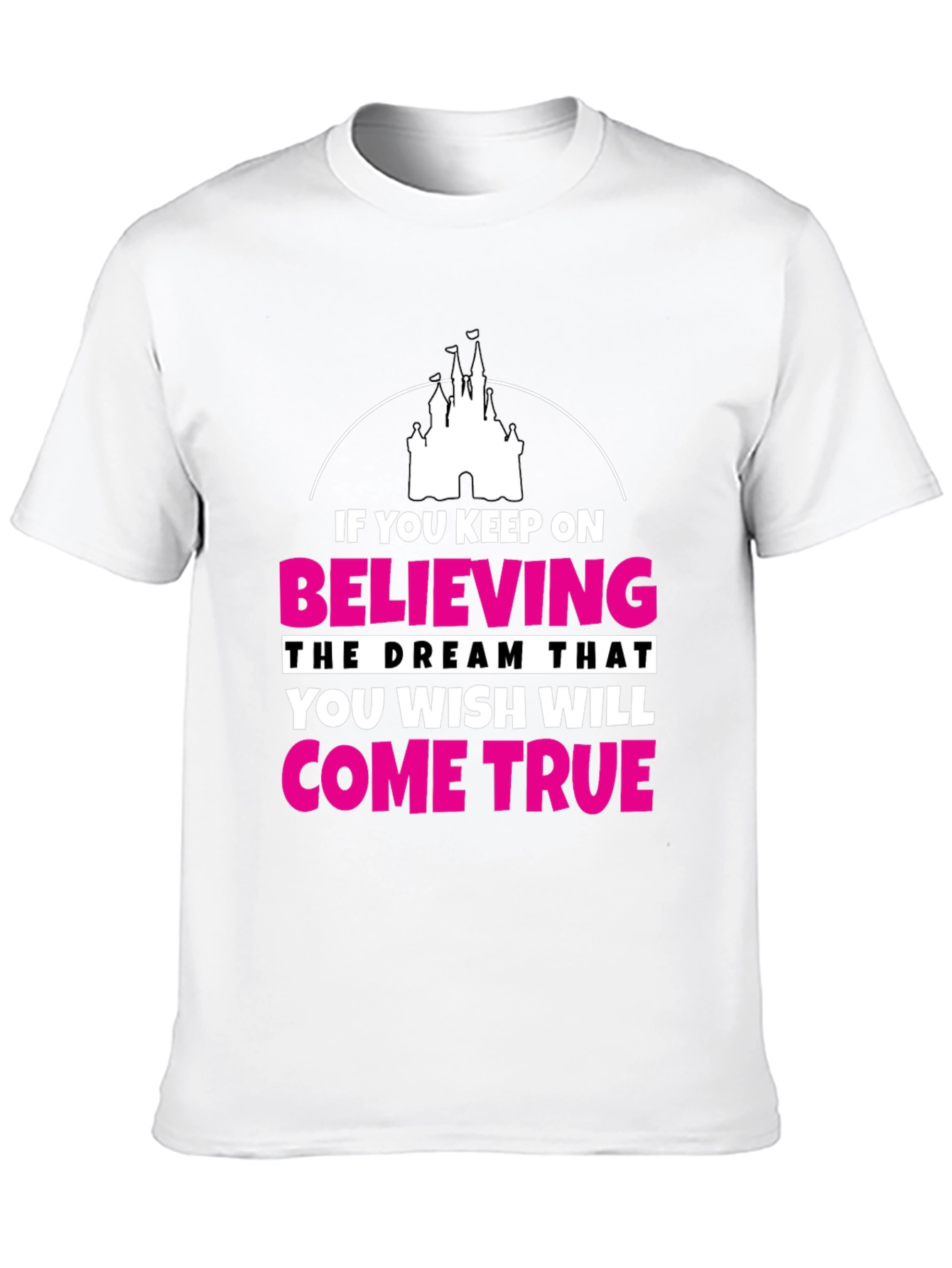 Believe Dream True T-Shirt
