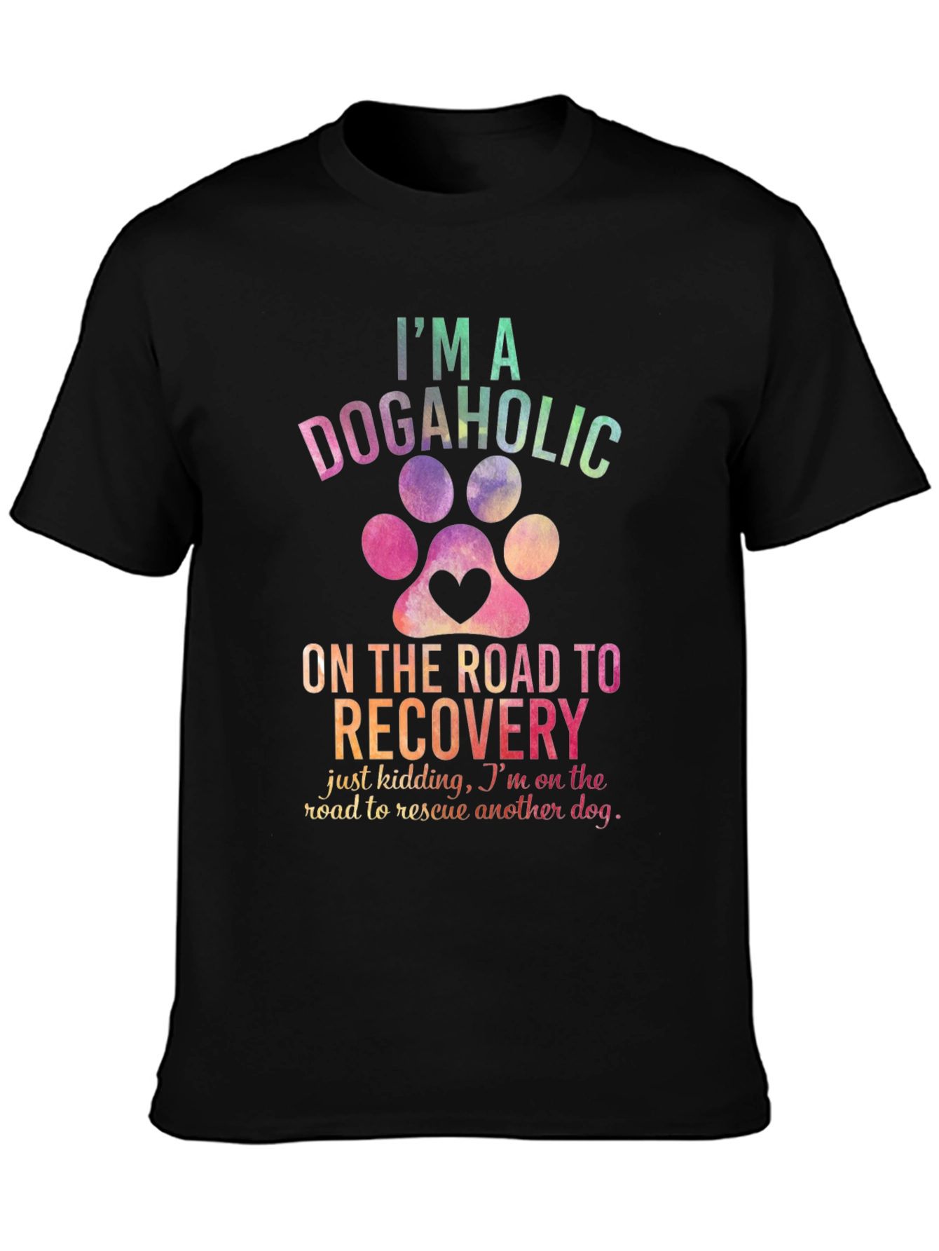 Dogaholic Recovery Graphic T-Shirt