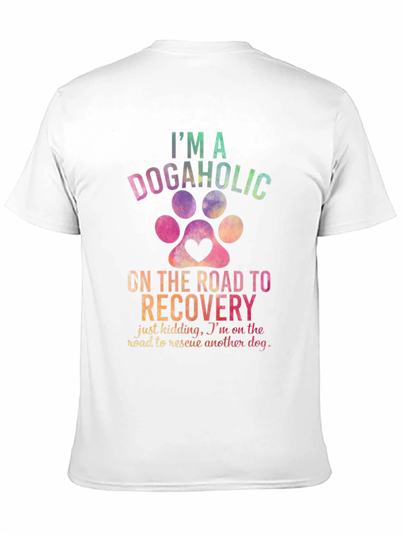 Dogaholic Recovery Graphic T-Shirt