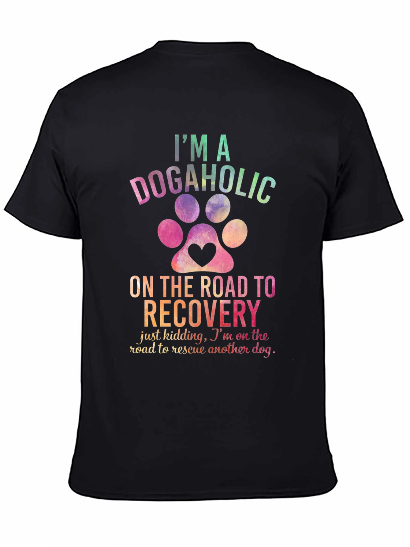 Dogaholic Recovery Graphic T-Shirt