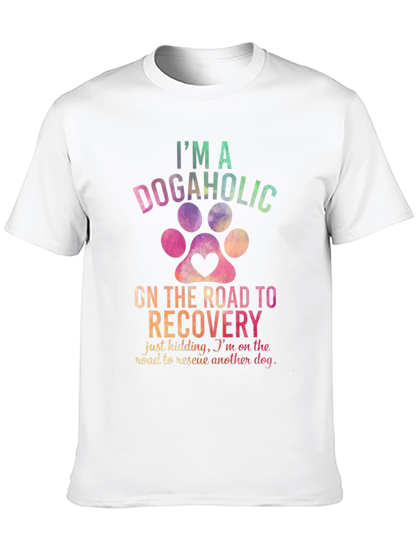 Dogaholic Recovery Graphic T-Shirt