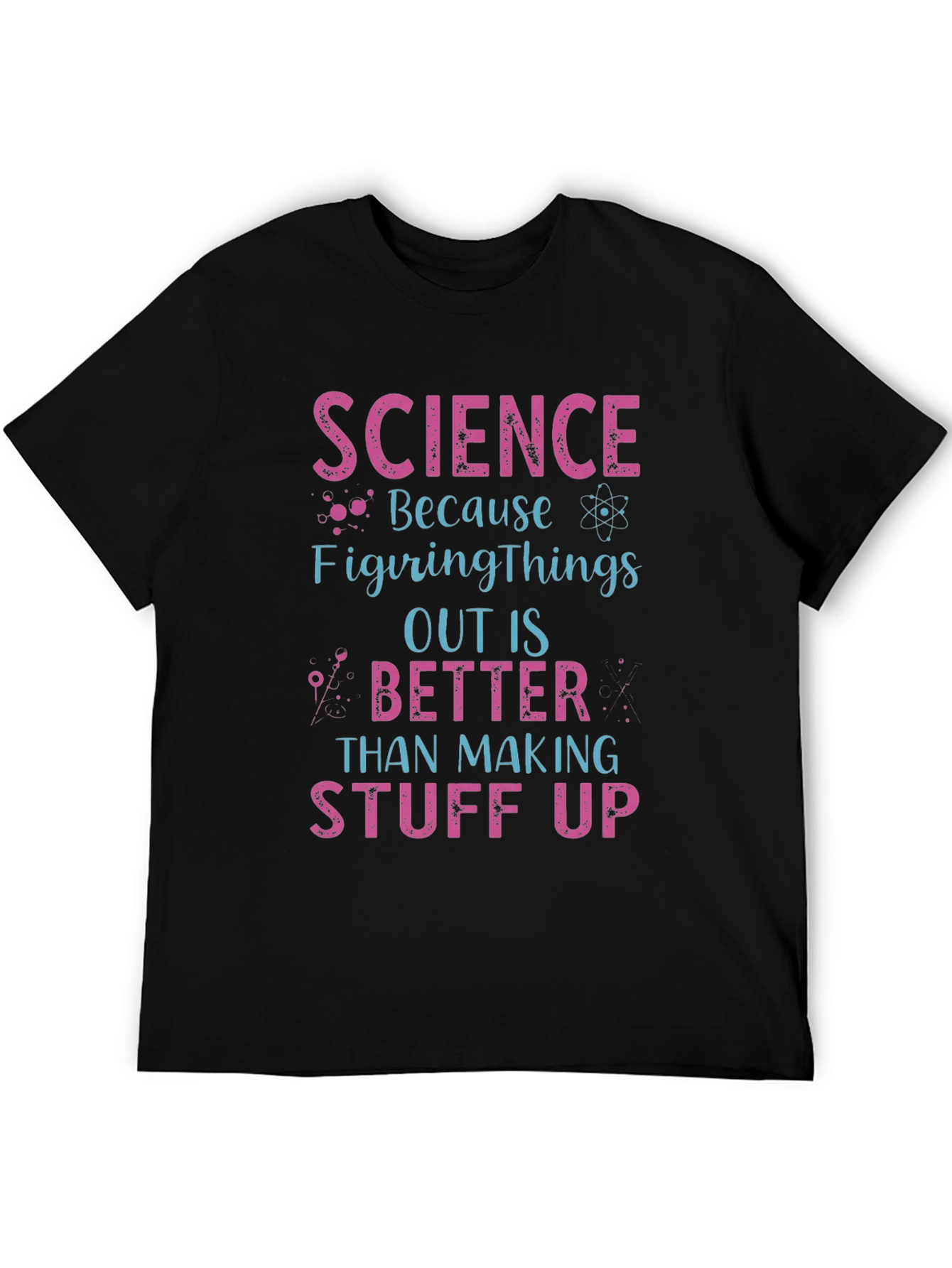 Science - Figuring Things Out T-Shirt