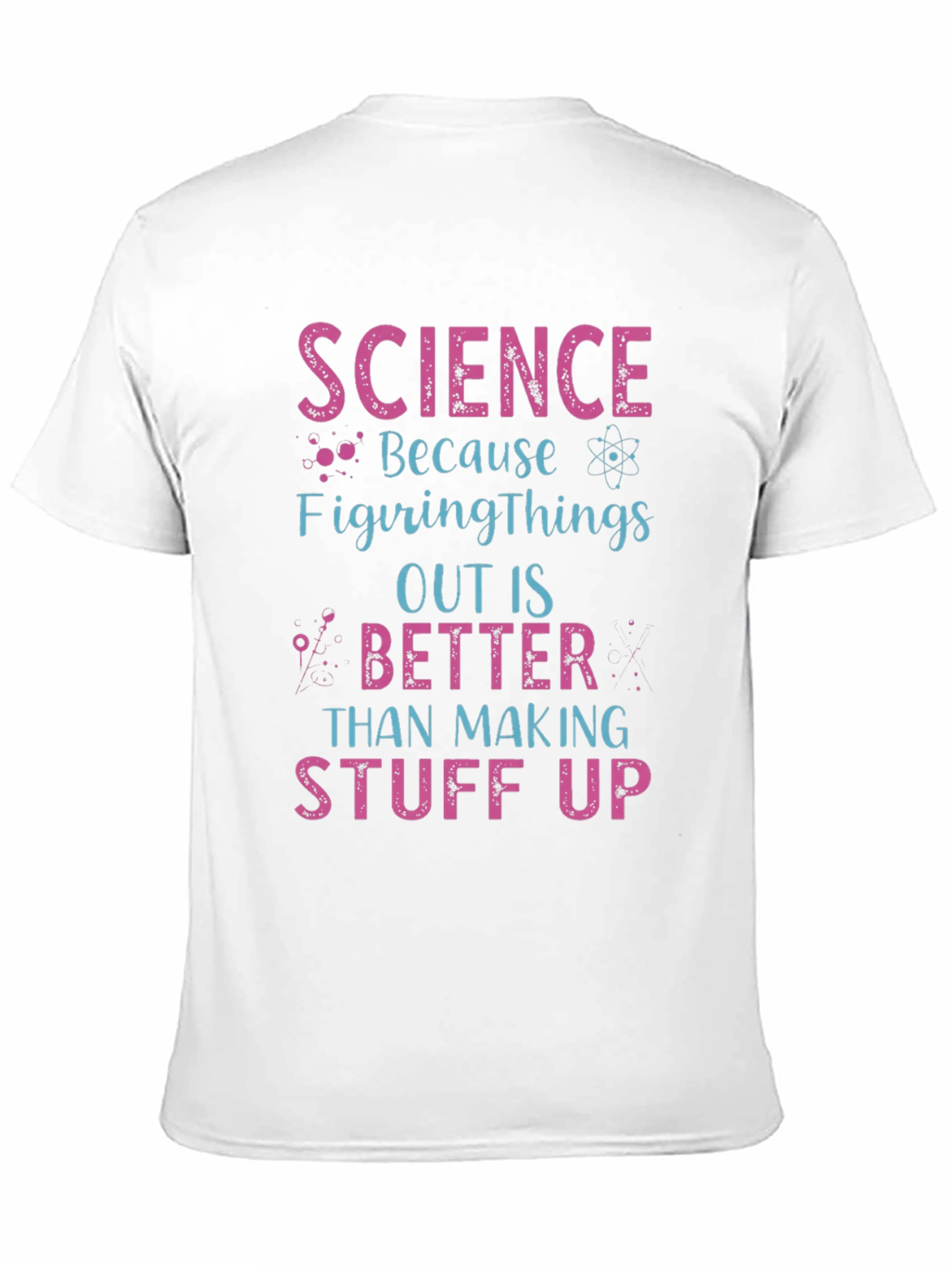 Science - Figuring Things Out T-Shirt