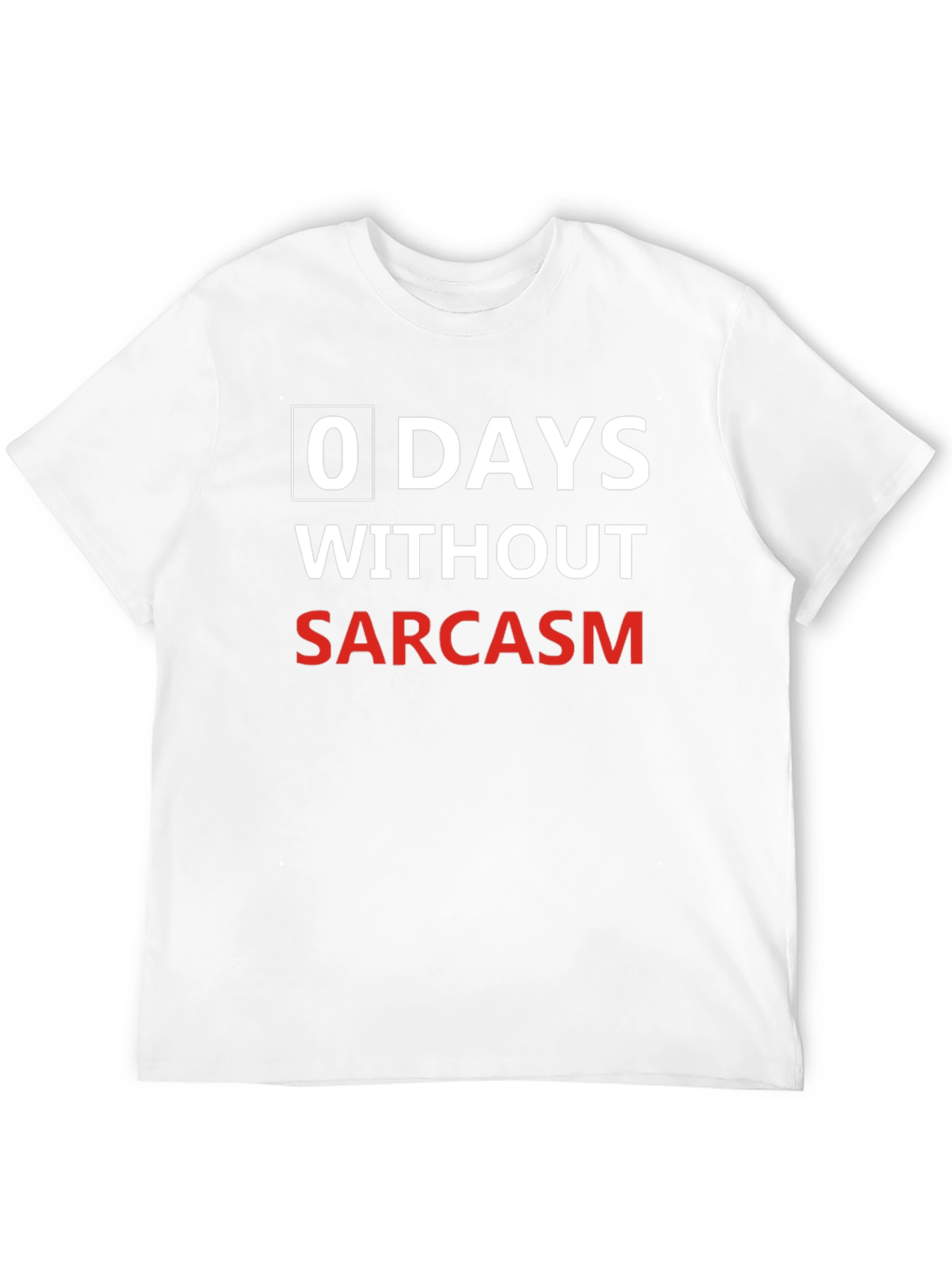 Sarcasm Black T-Shirt: 0 Days Without