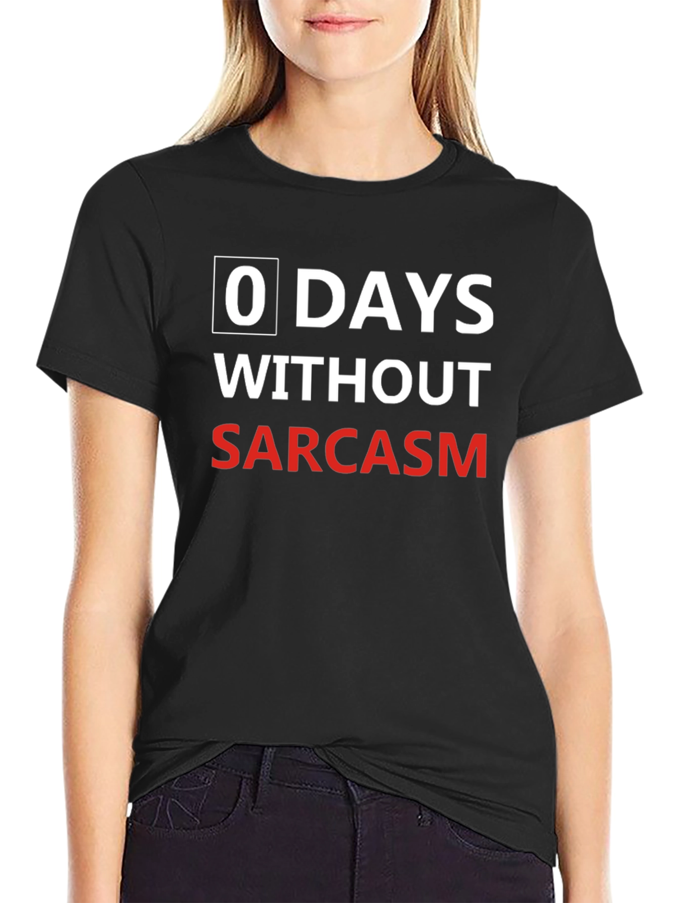 Sarcasm Black T-Shirt: 0 Days Without