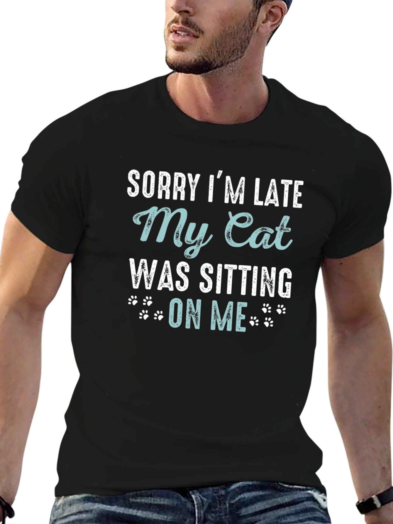 Sorry Im Late My Cat T-Shirt