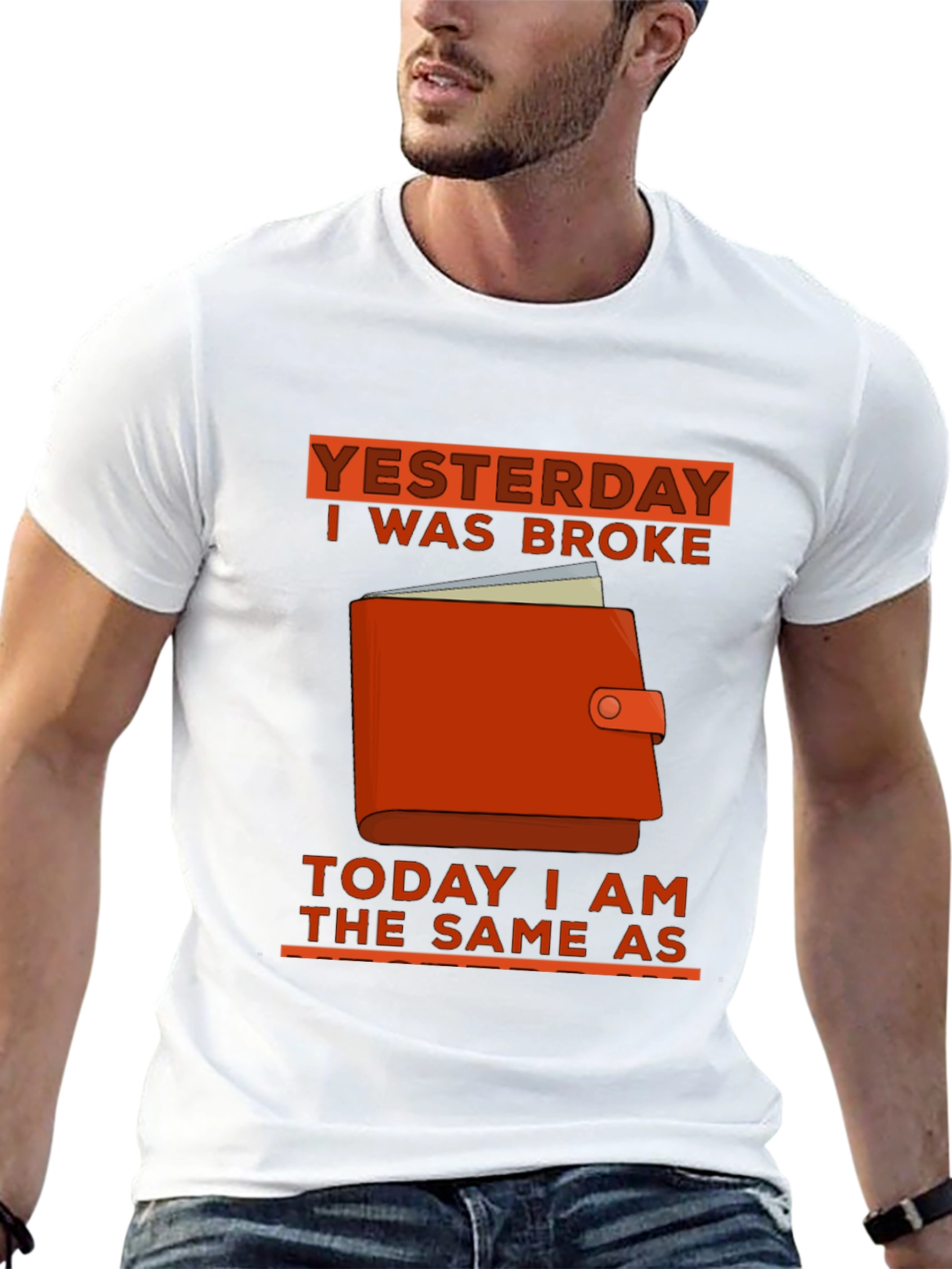 Yesterday I Was Broke T-Shirt
