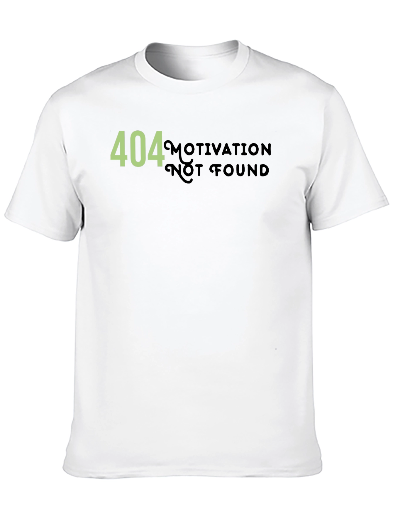 404 Motivation Not Found Graphic T-Shirt