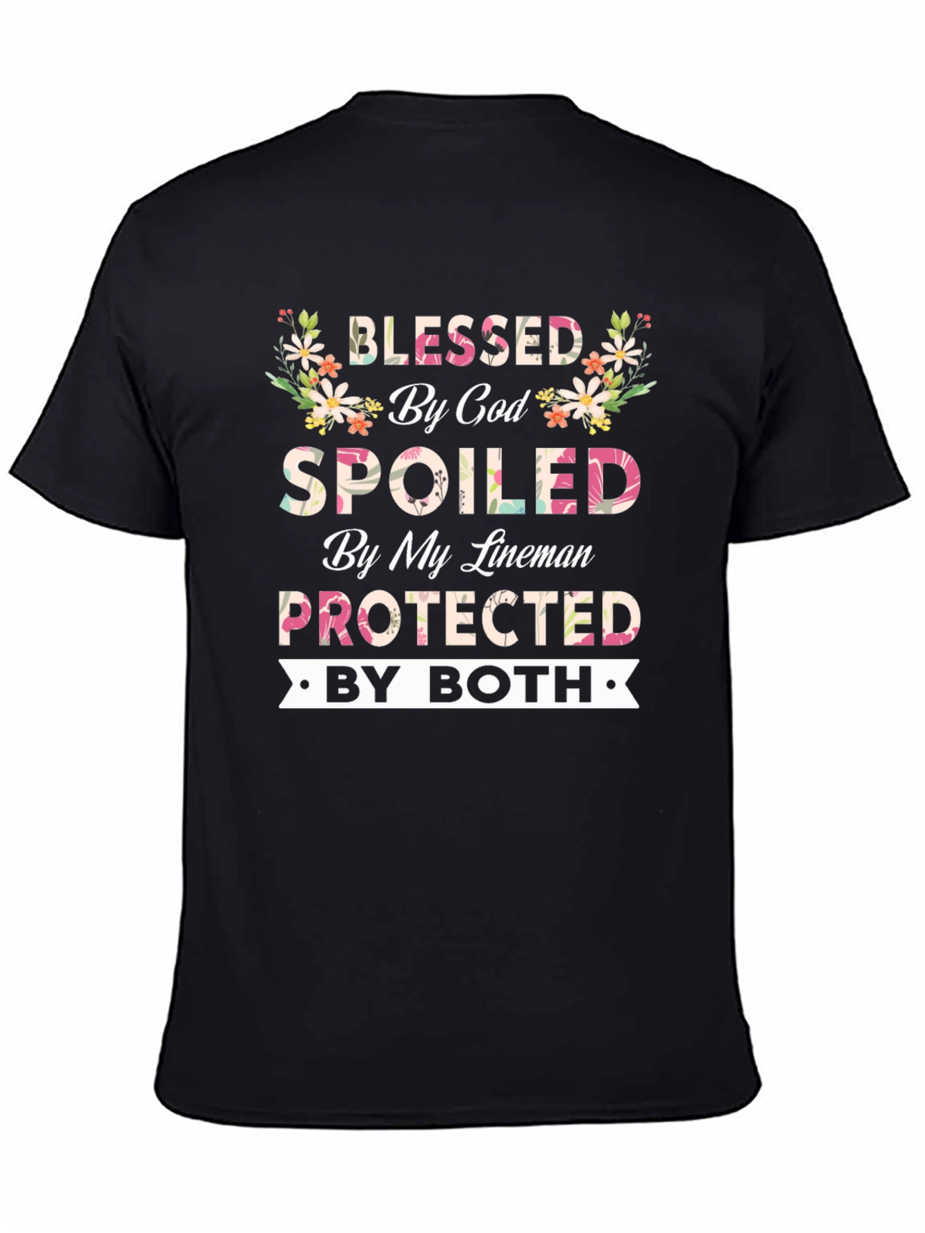 Blessed By God Spoiled By My Lineman T-Shirt