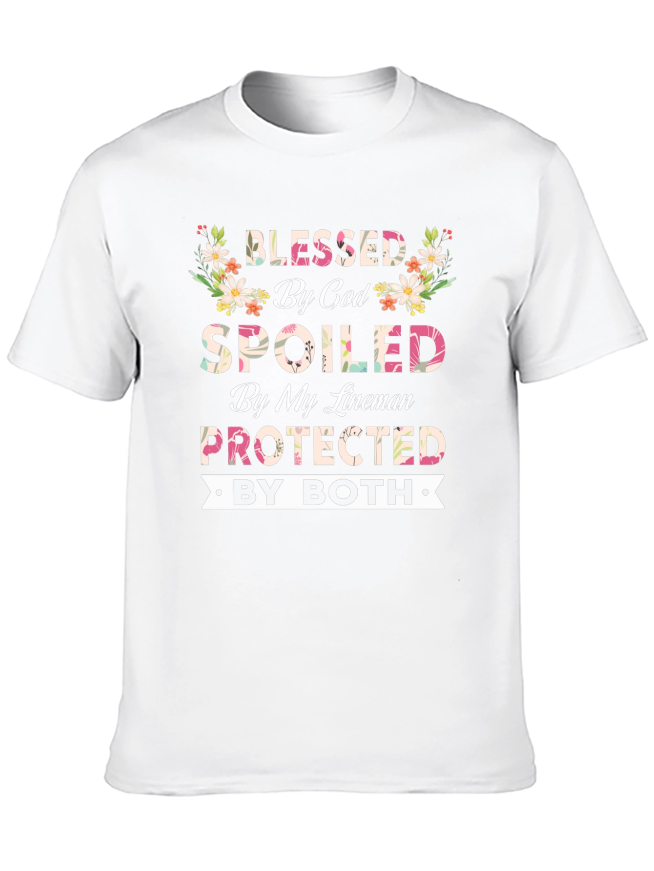 Blessed By God Spoiled By My Lineman T-Shirt