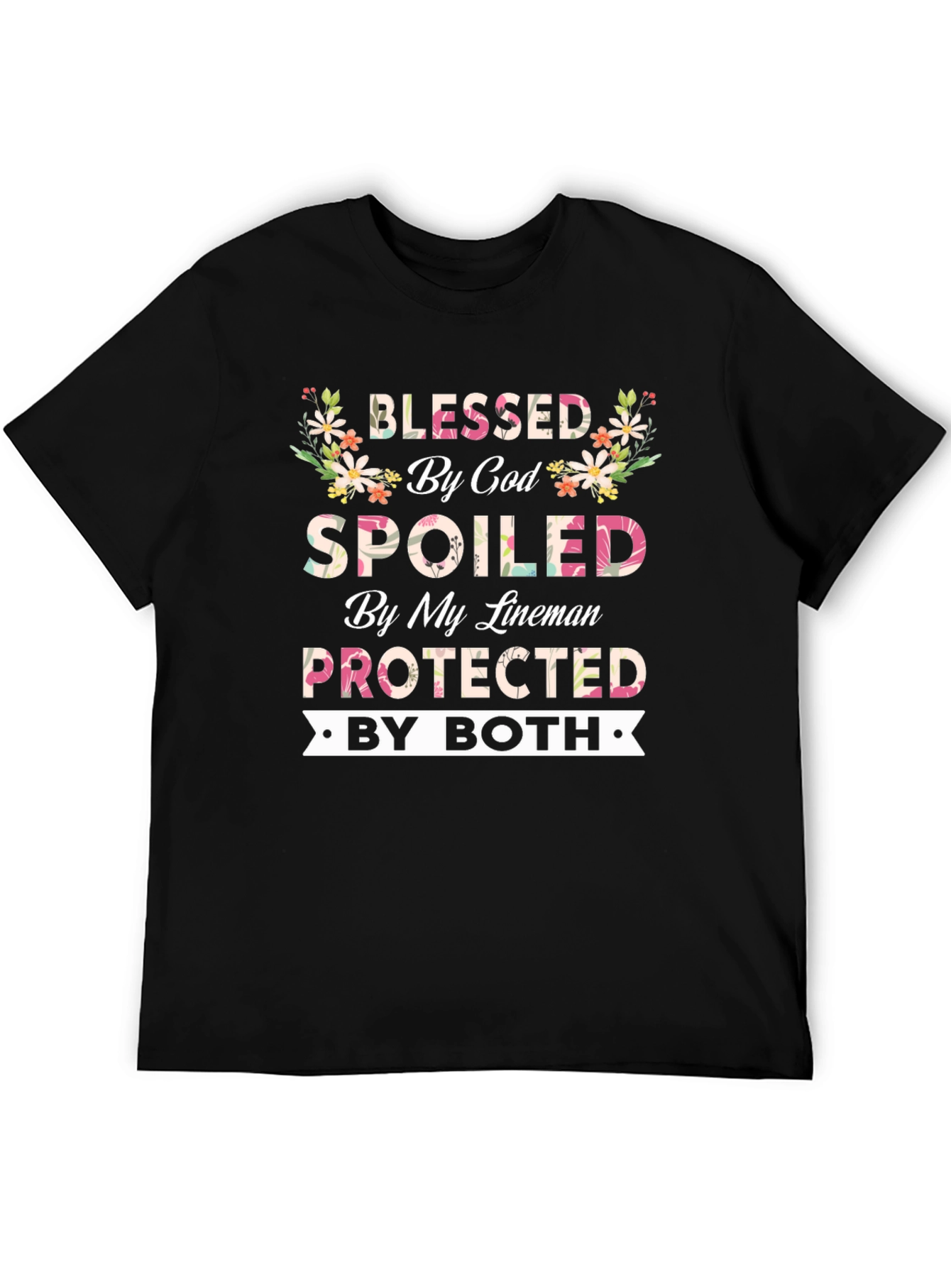 Blessed By God Spoiled By My Lineman T-Shirt