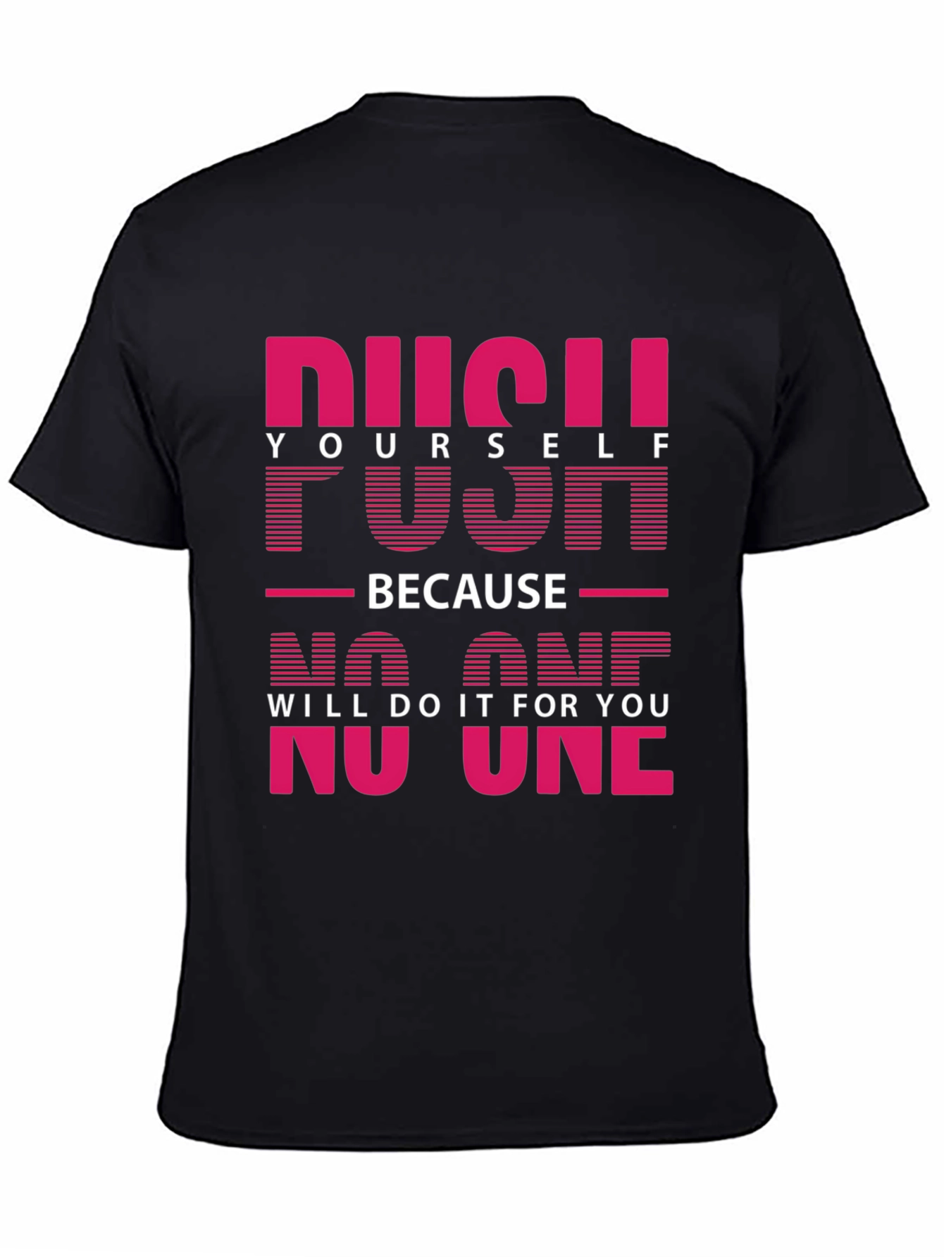 Motivational Push Yourself Graphic Tee