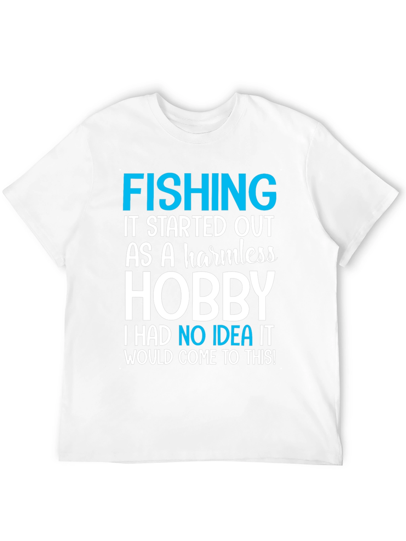 Fishing Hobby Tee - Funny Graphic T-Shirt