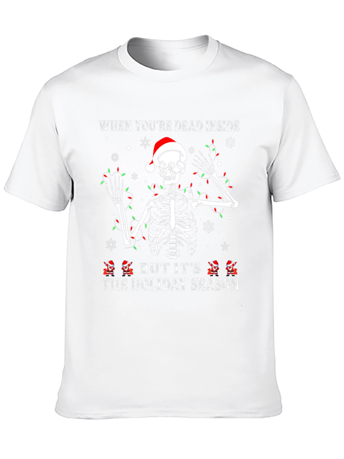 Dead Inside Holiday Season Skeleton Christmas T-Shirt
