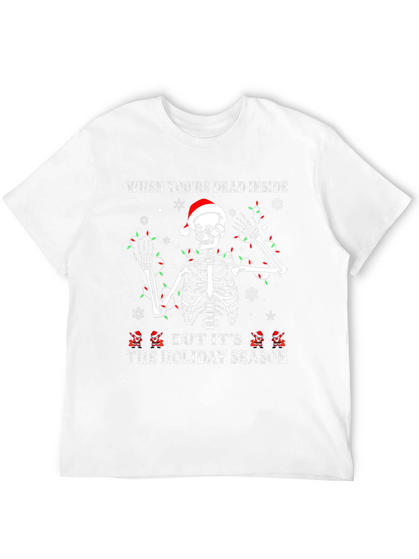 Dead Inside Holiday Season Skeleton Christmas T-Shirt