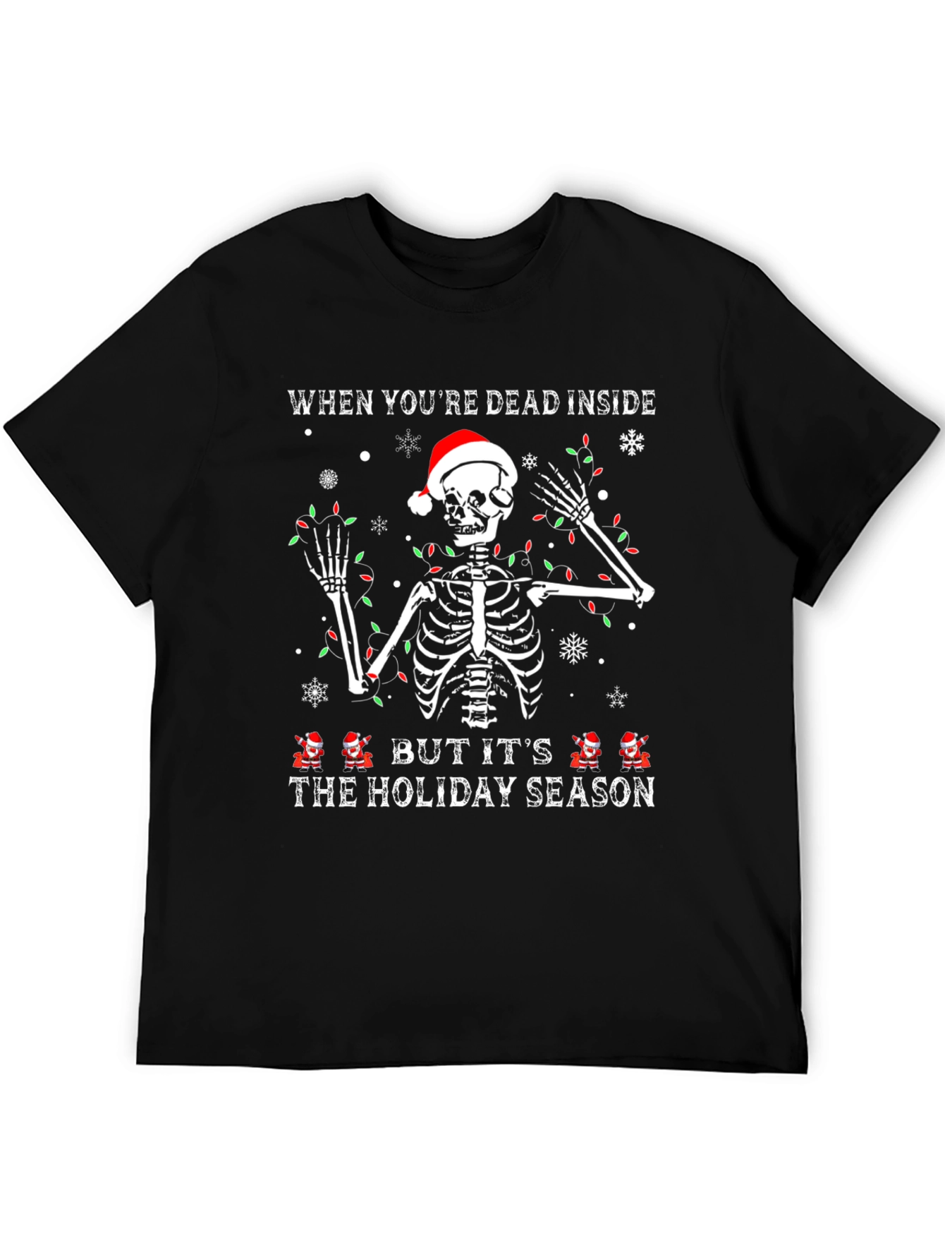 Dead Inside Holiday Season Skeleton Christmas T-Shirt
