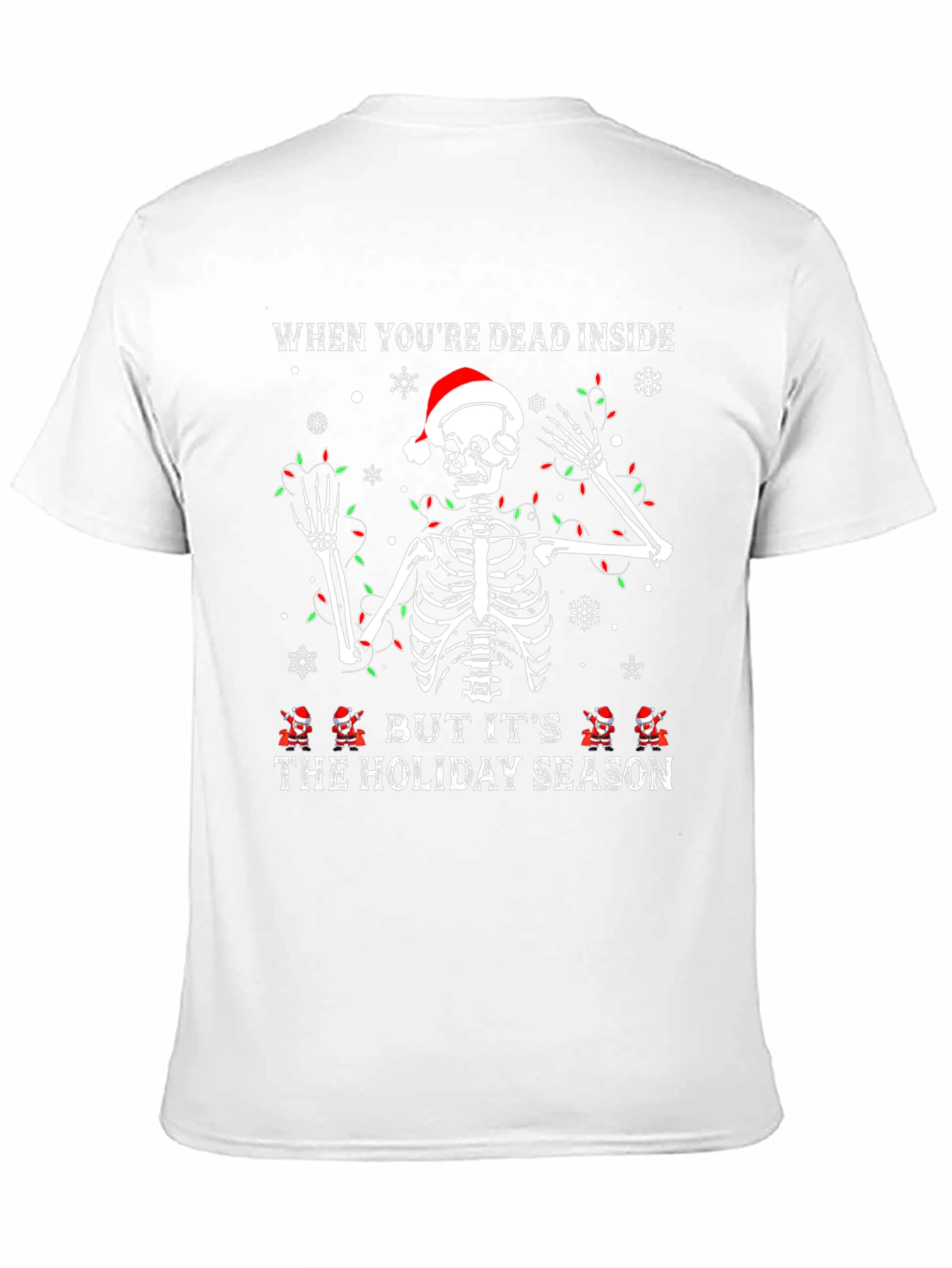 Dead Inside Holiday Season Skeleton Christmas T-Shirt