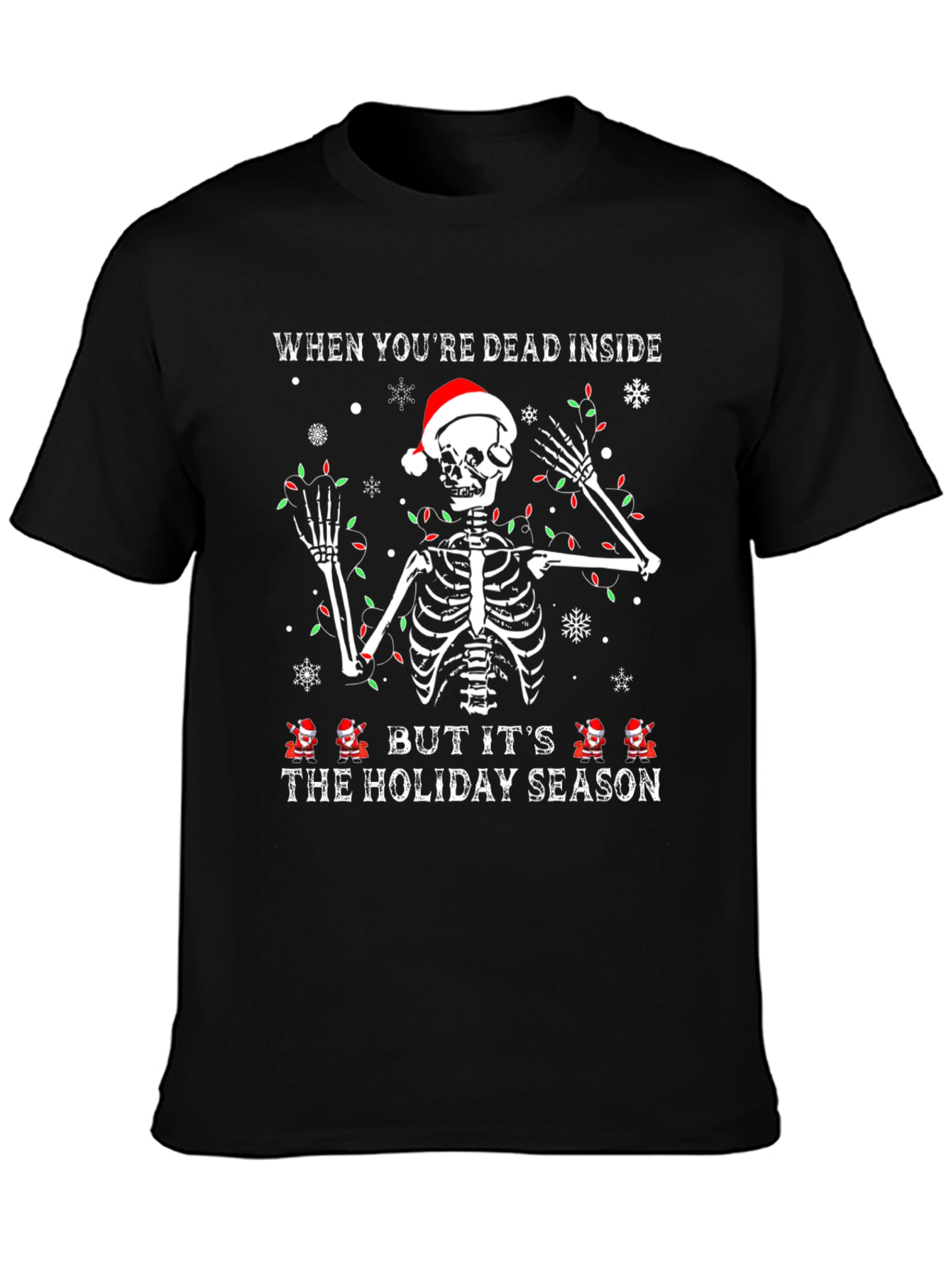 Dead Inside Holiday Season Skeleton Christmas T-Shirt