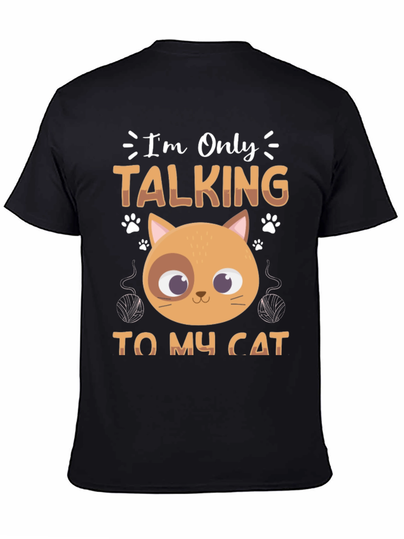 Im Only Talking to My Cat Graphic T-Shirt