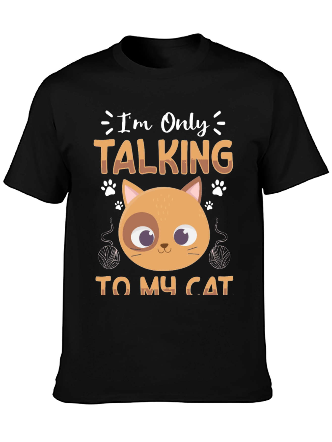 Im Only Talking to My Cat Graphic T-Shirt