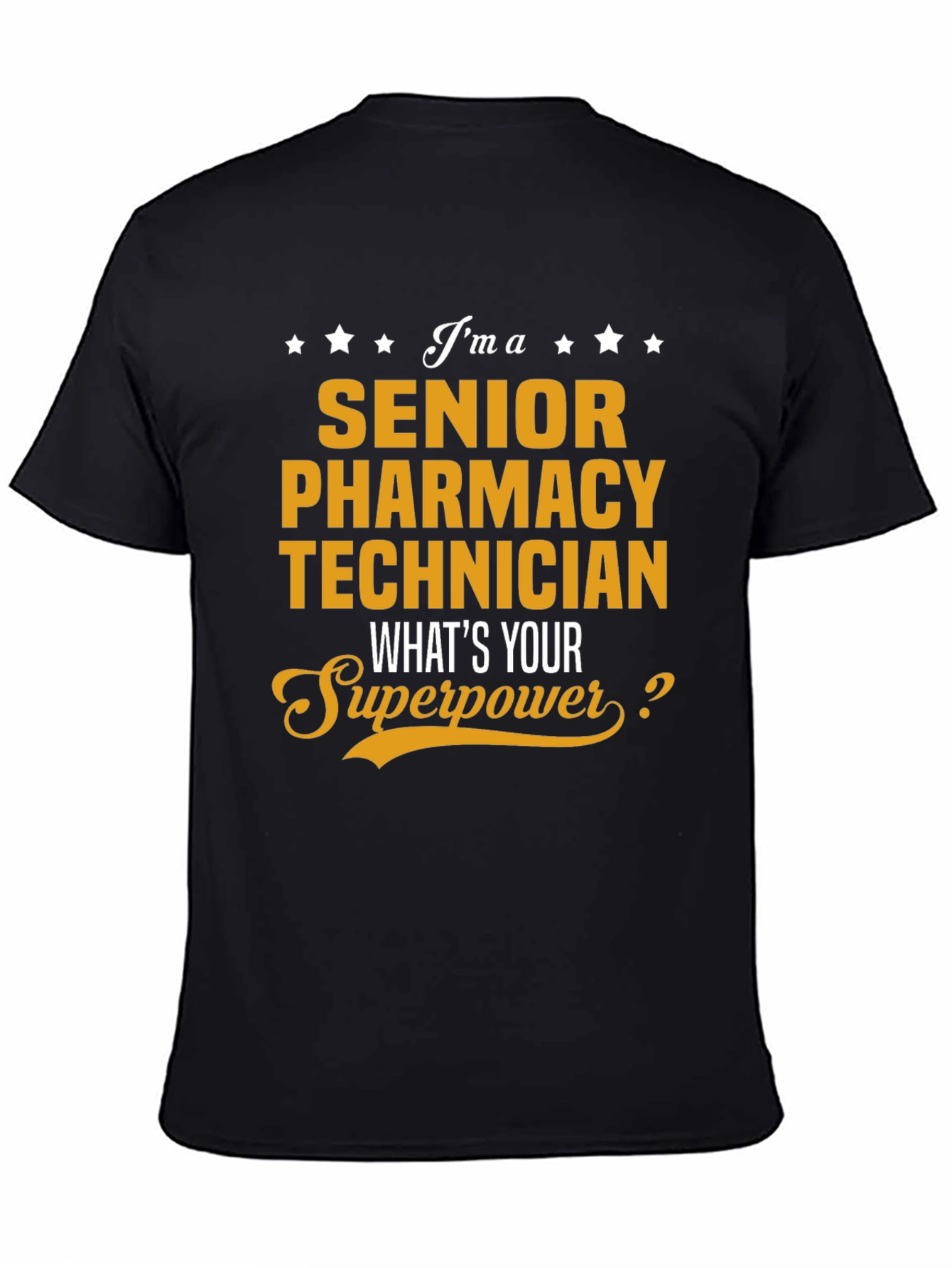 Senior Pharmacy Technician T-Shirt - Superpower Edition