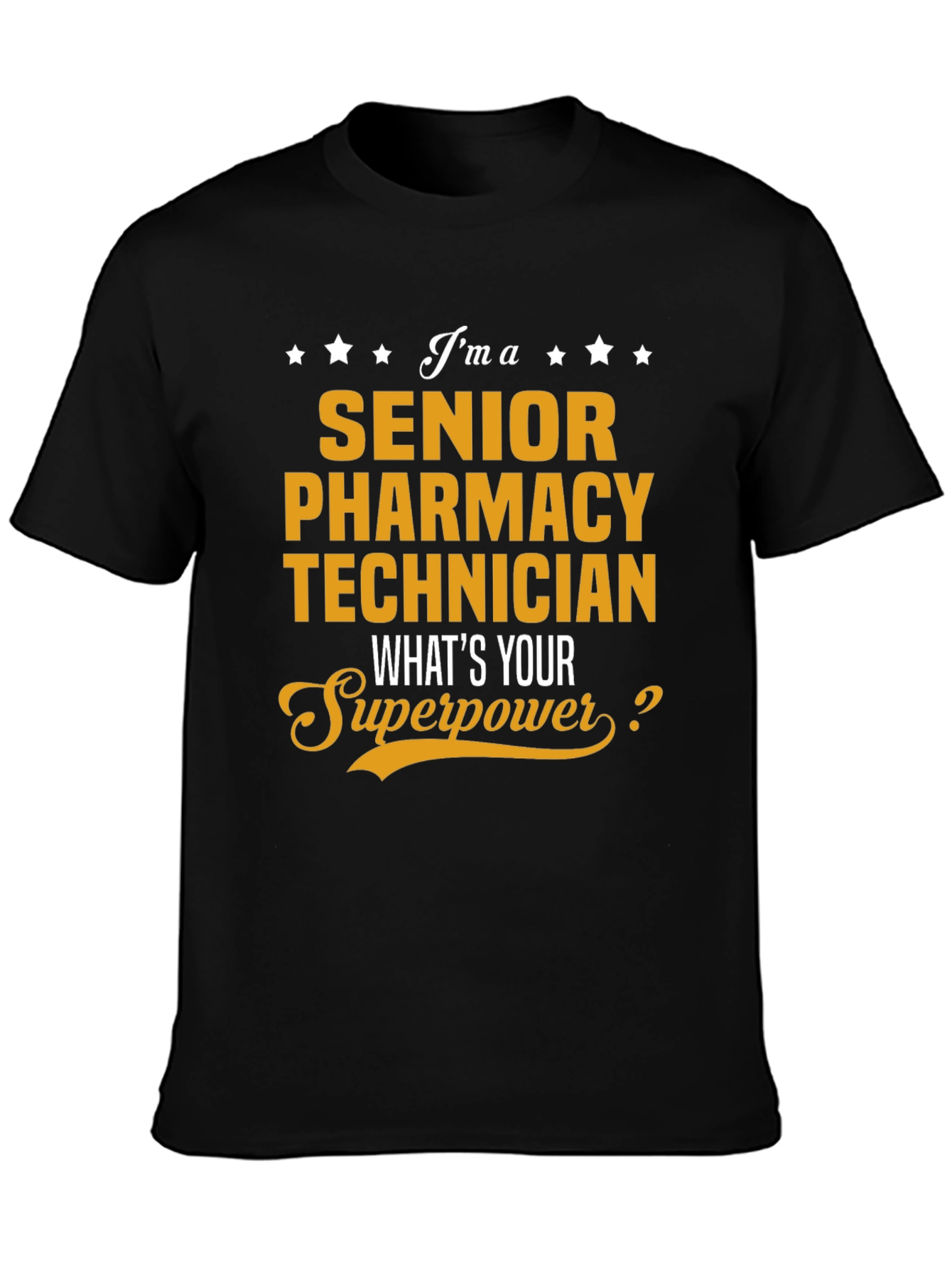 Senior Pharmacy Technician T-Shirt - Superpower Edition