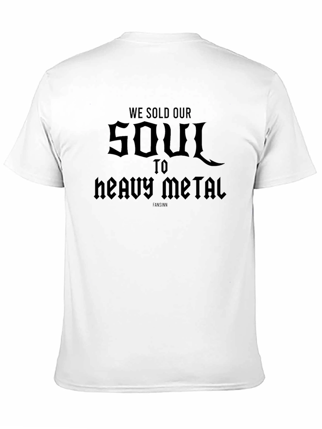 We Sold Our Soul to Heavy Metal Black T-Shirt