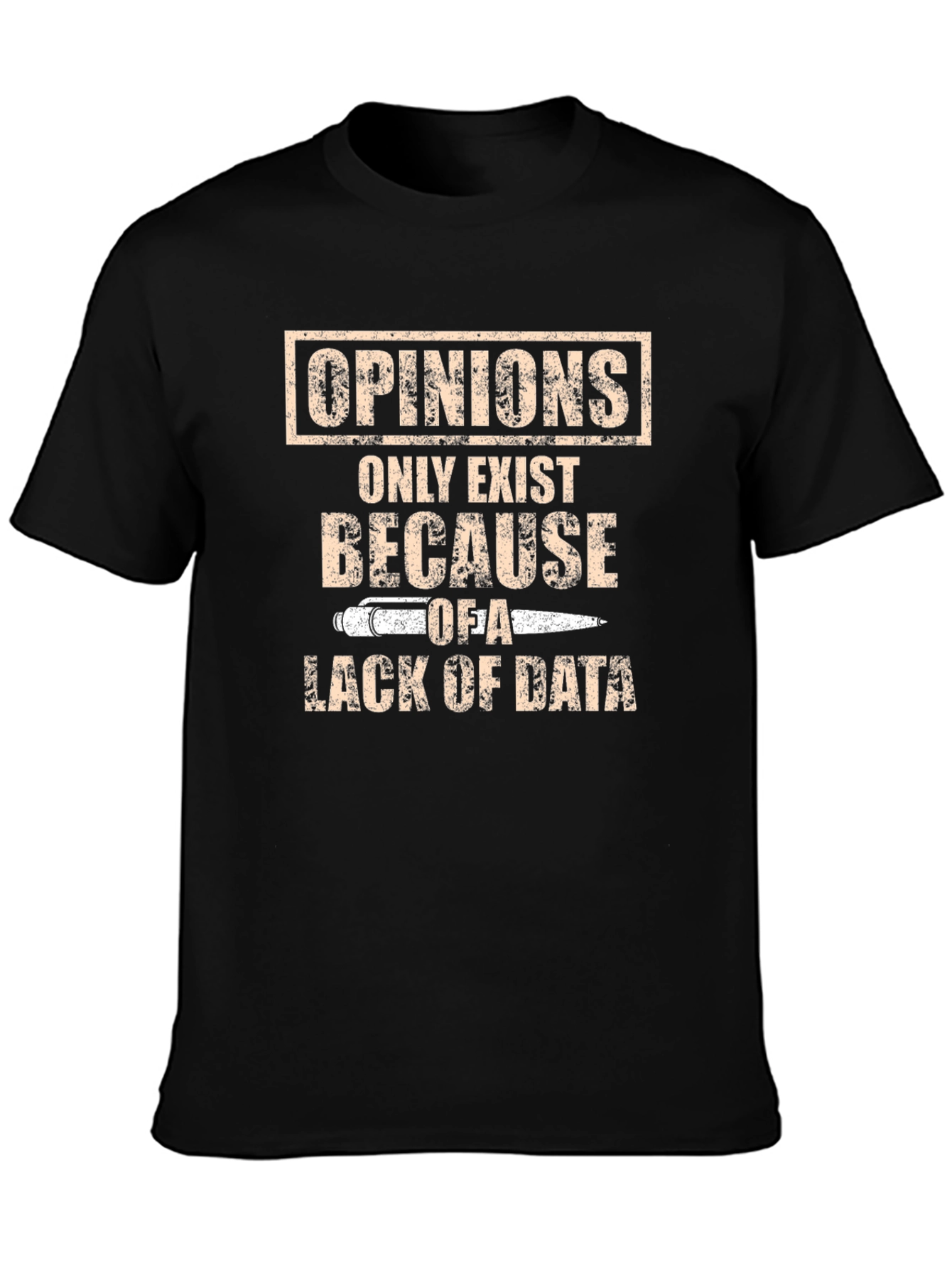 Opinions Lack Data Graphic Tee