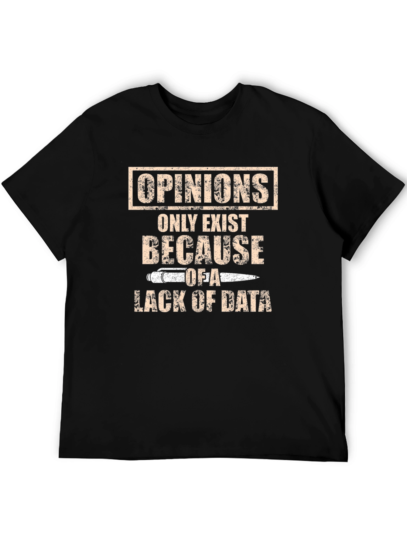 Opinions Lack Data Graphic Tee