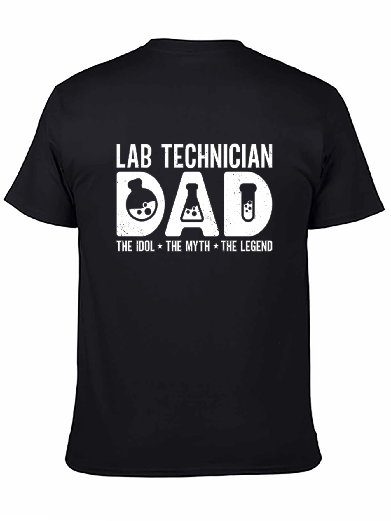 Lab Technician Dad T-Shirt - The Idol Myth Legend