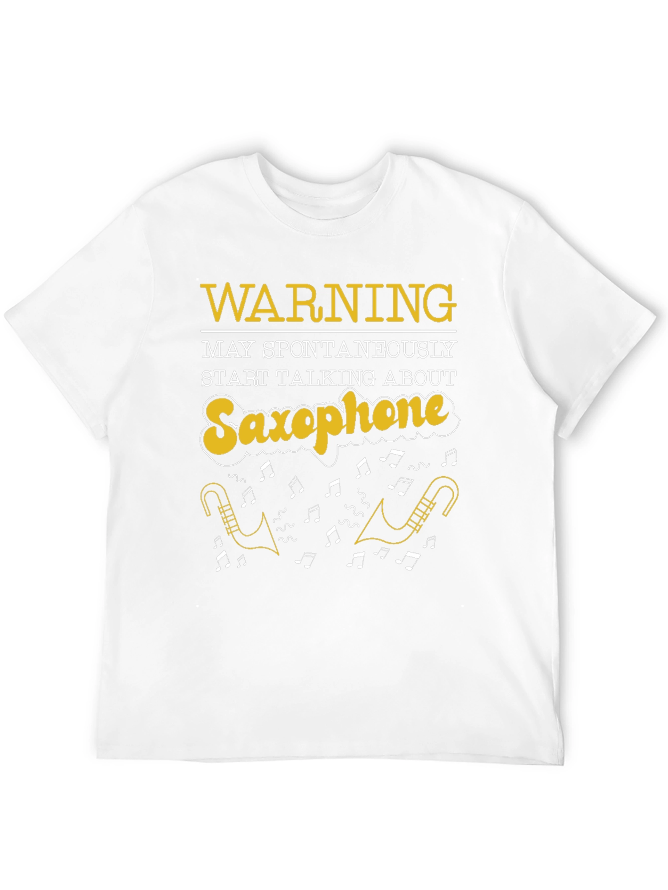 Saxophone T-Shirt: Warning May Spontaneously Talk