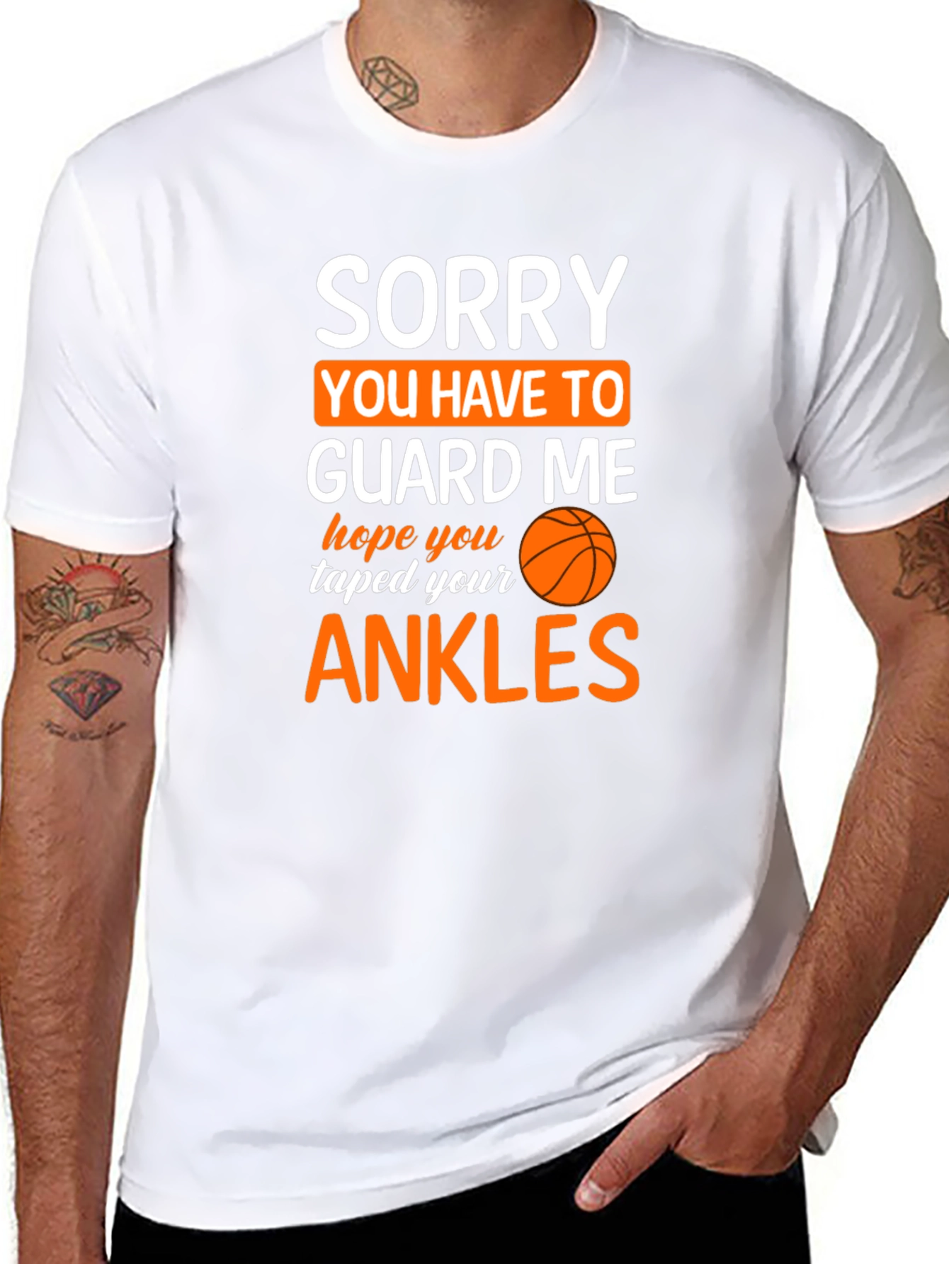 Sorry You Have To Guard Me Basketball T-Shirt