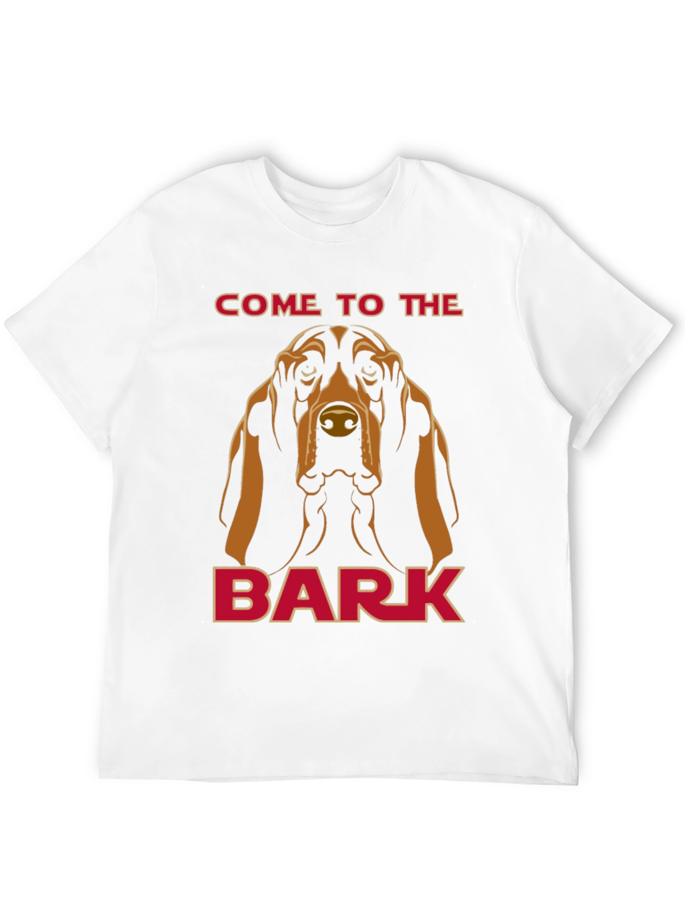 Come to the Bark Dog T-Shirt