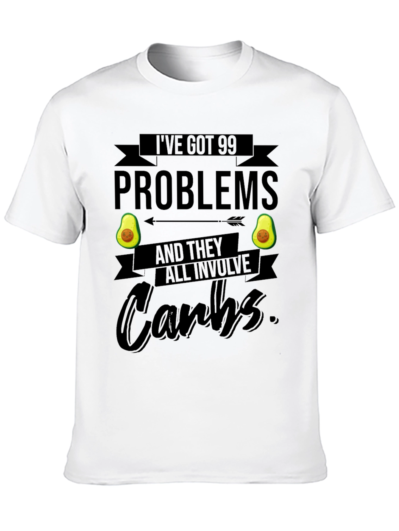 99 Problems Carbs Graphic Tee