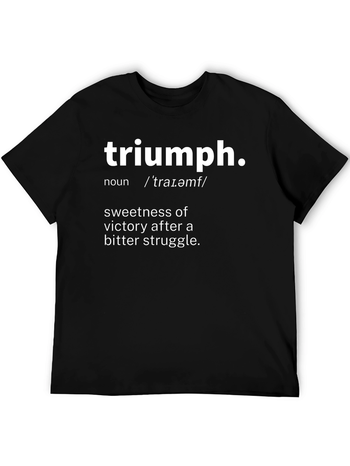 Triumph Definition T-Shirt - Victory After Struggle